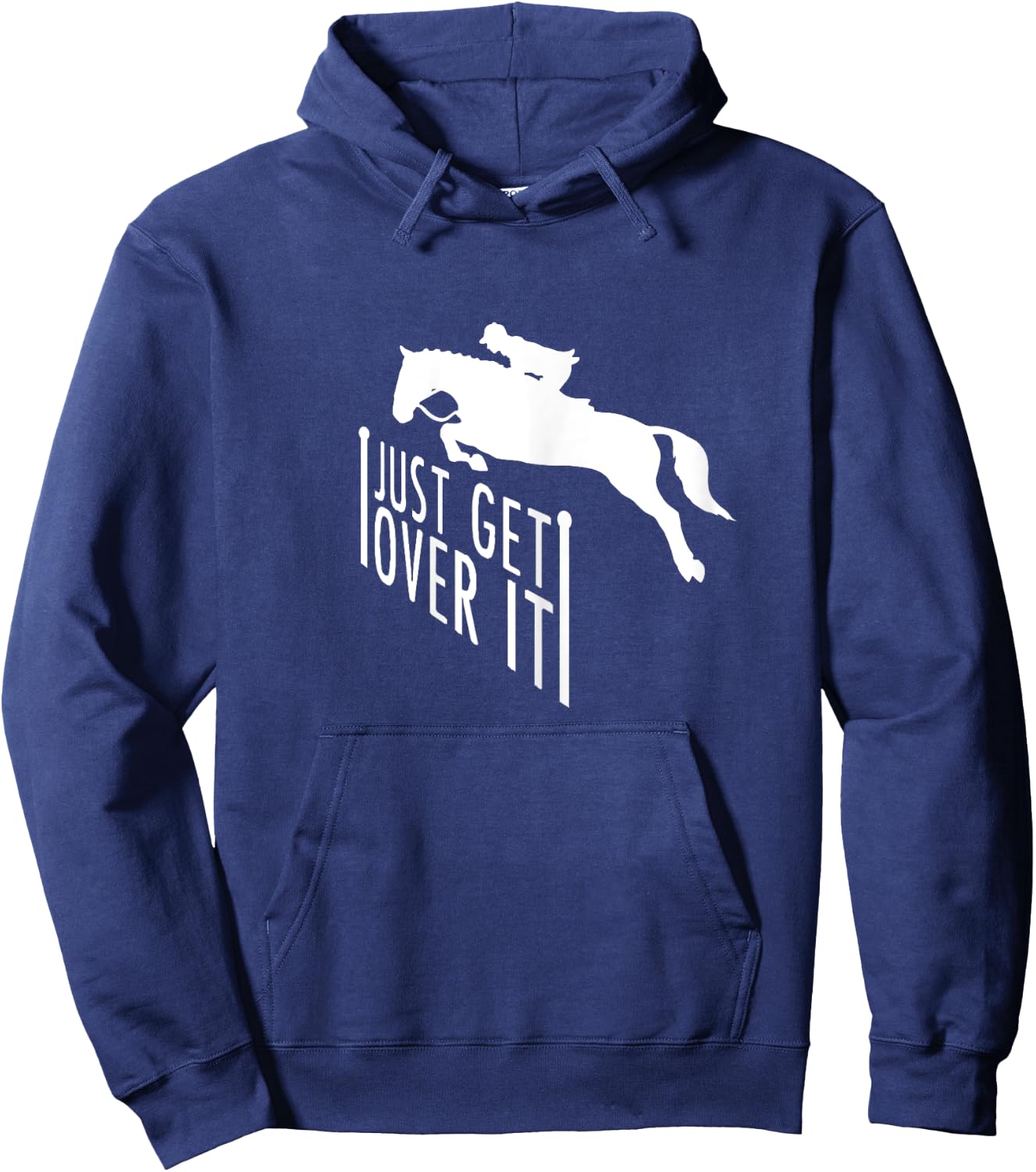 Just Get Over It Horse Riding Jumping Shirt Gift Hoodie - Hoodie | Navy