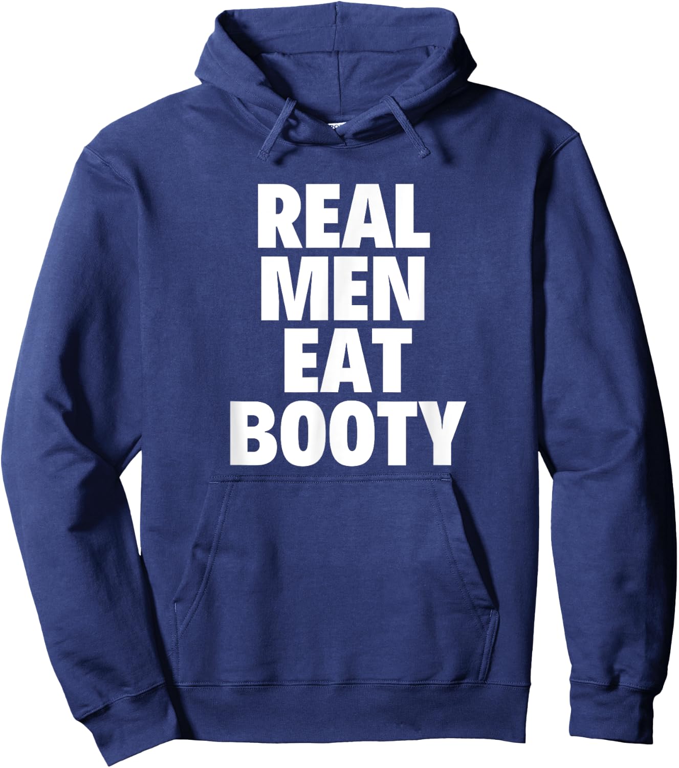 Real Men Eat Booty Funny Gift Hoodie - Hoodie | Navy
