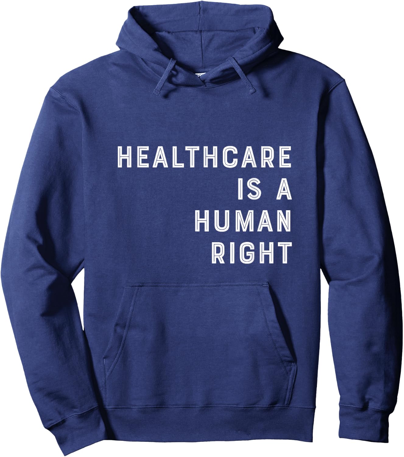 Healthcare is a Human Right Healthcare T Shirt Hoodie - Hoodie | Navy