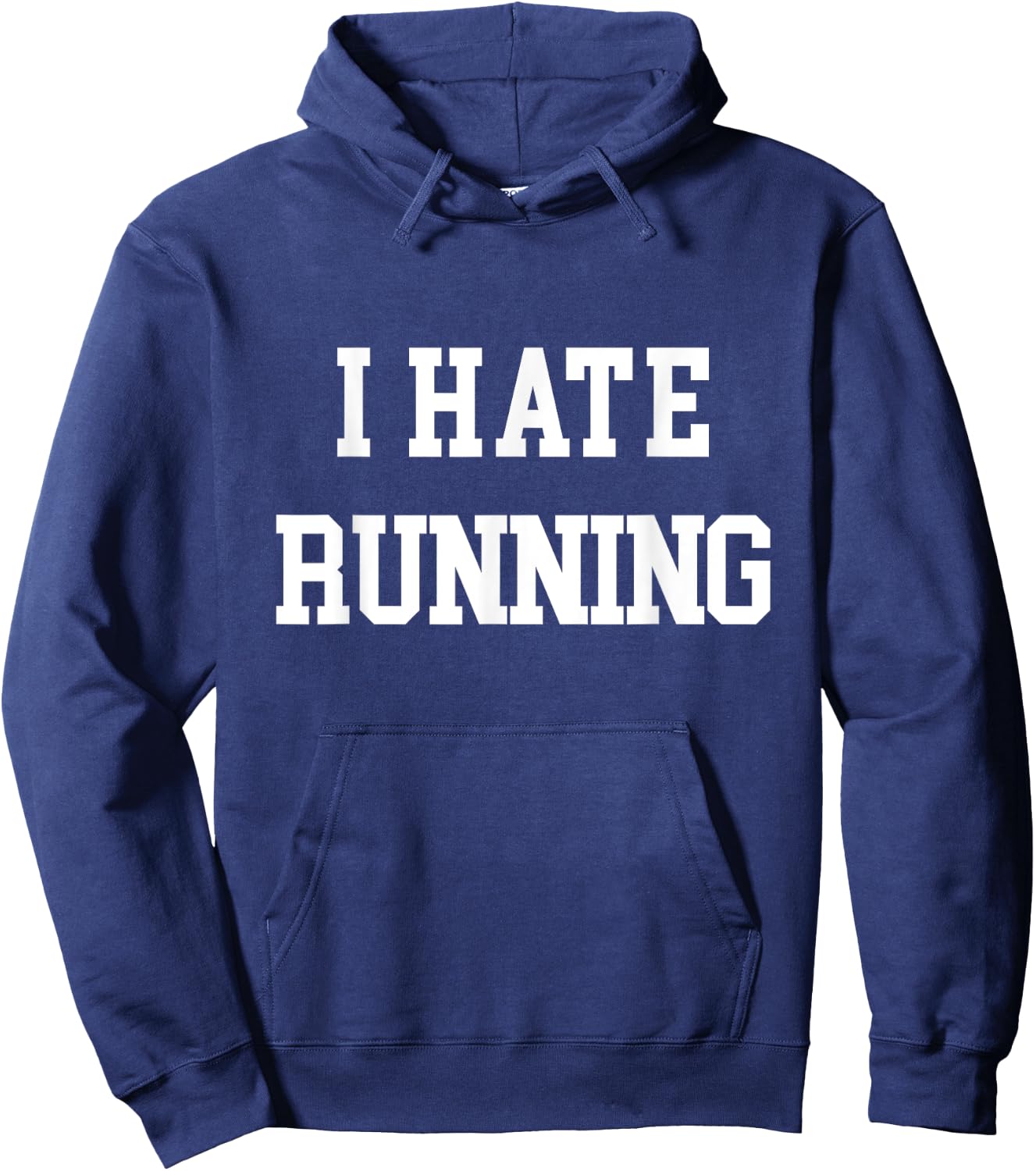 I Hate Running Funny Workout Exercise Cardio Hoodie - Hoodie | Navy