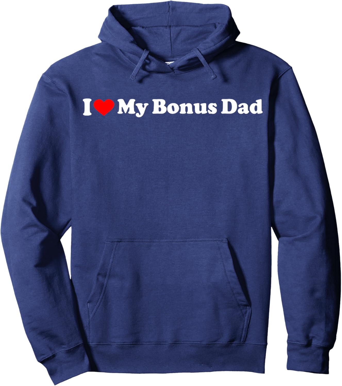 I Love My Bonus Dad Father's Day Hoodie - Hoodie | Navy