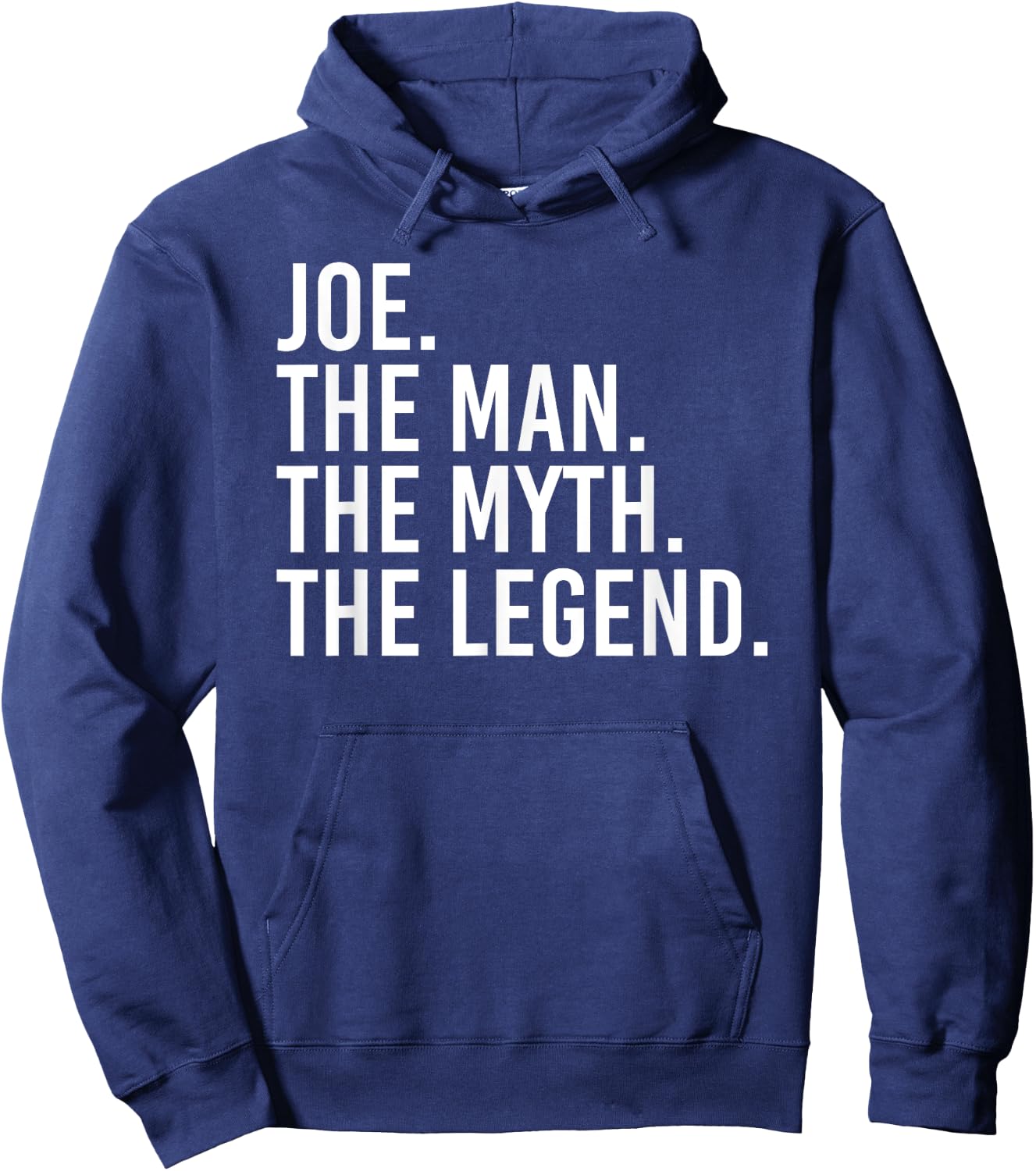 JOE. THE MAN. THE MYTH. THE LEGEND. Funny Gift Hoodie - Hoodie | Navy
