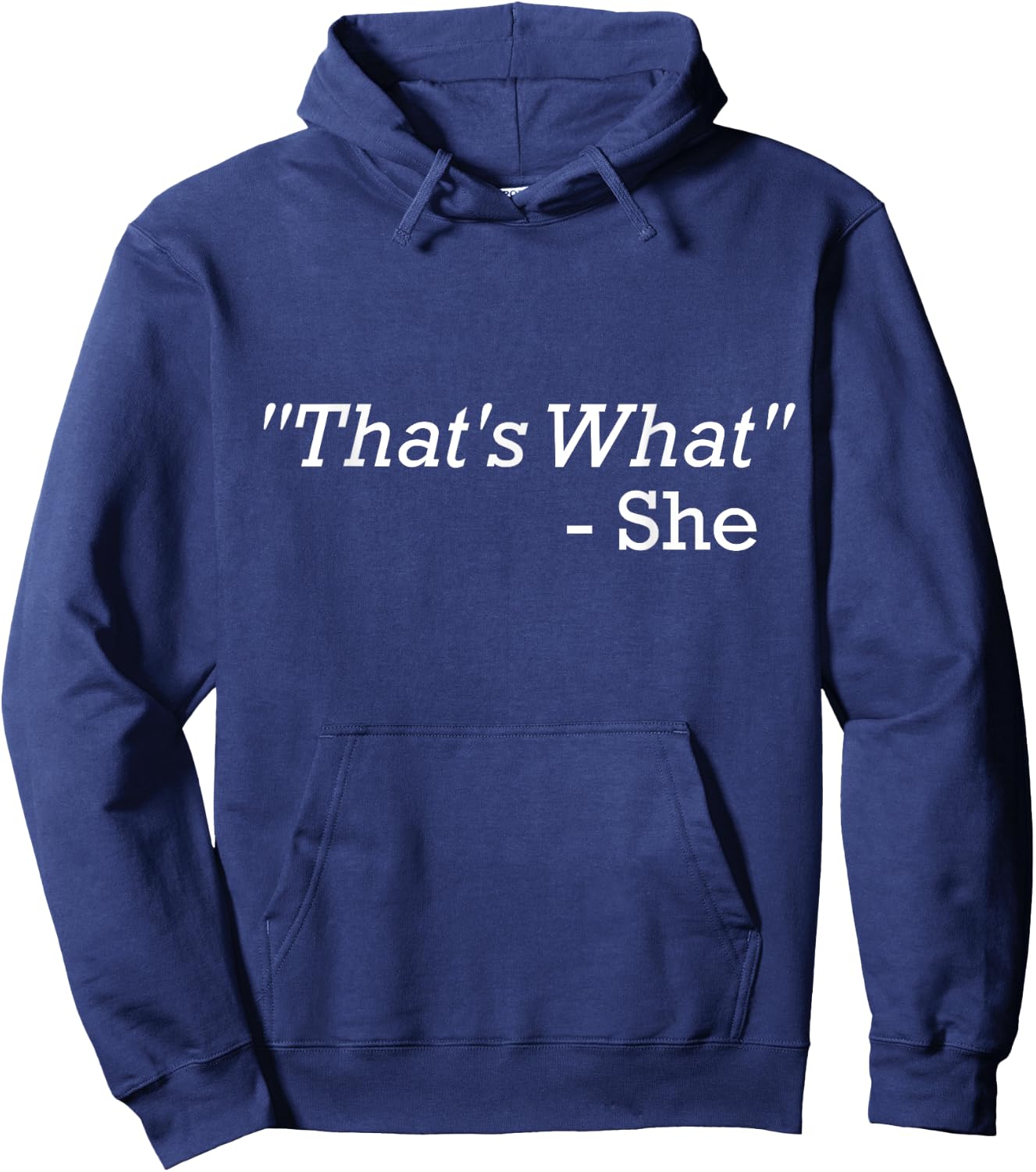 That's What She Said Hoodie - Hoodie | Navy