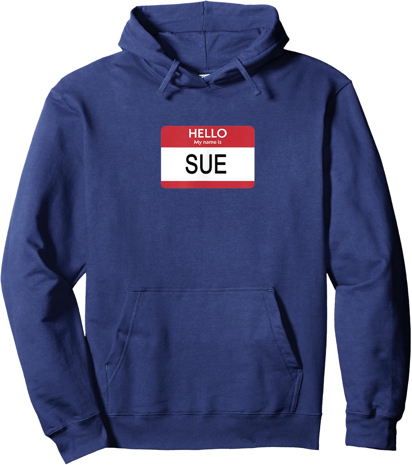 Hello My Name Is Sue Name Tag Hoodie - Hoodie | Navy