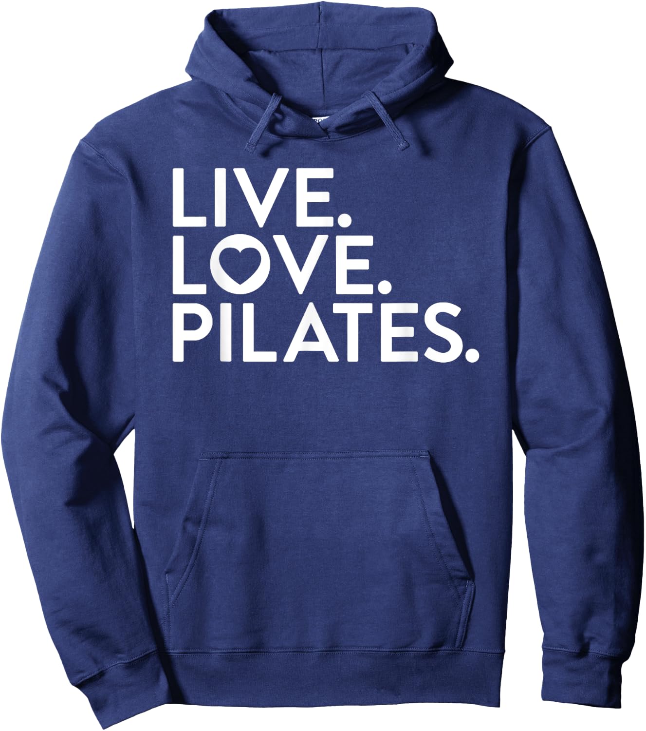 Pilates Saying Shirt Live Love Pilates for Instructors Hoodie - Hoodie | Navy