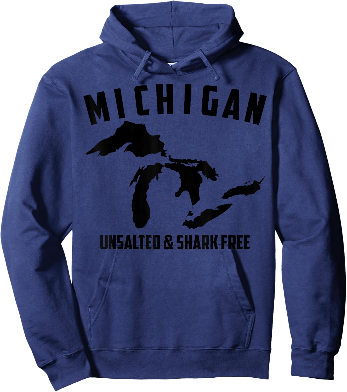Cool Michigan Unsalted & Shark Free | Funny Fishermen Gift Hoodie - Hoodie | Navy