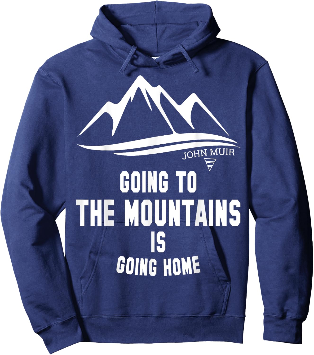 Going to the Mountains Is Going Home John Muir Shirt Hoodie - Hoodie | Navy
