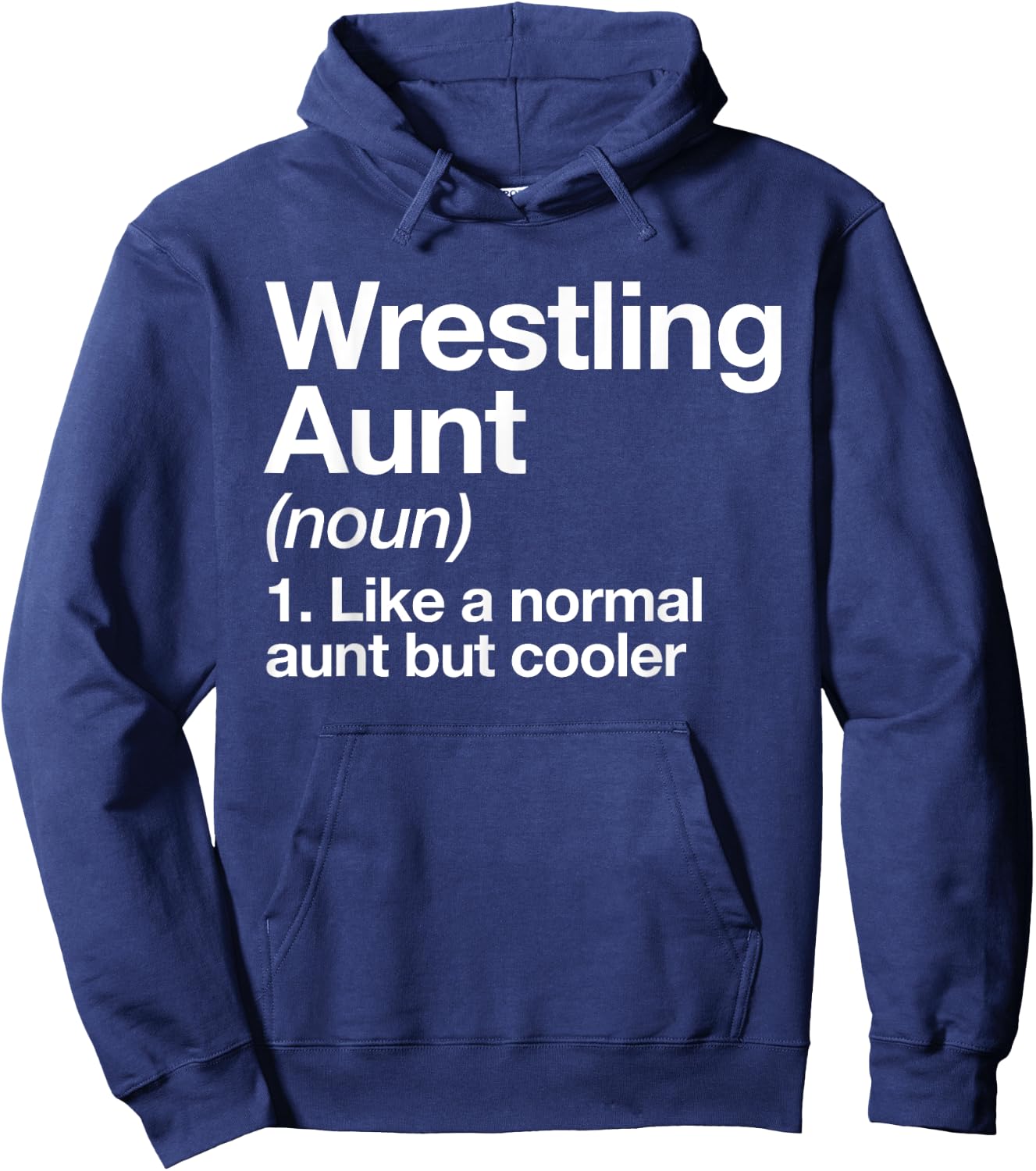 Wrestling Aunt Definition Funny & Sassy Sports Hoodie - Hoodie | Navy