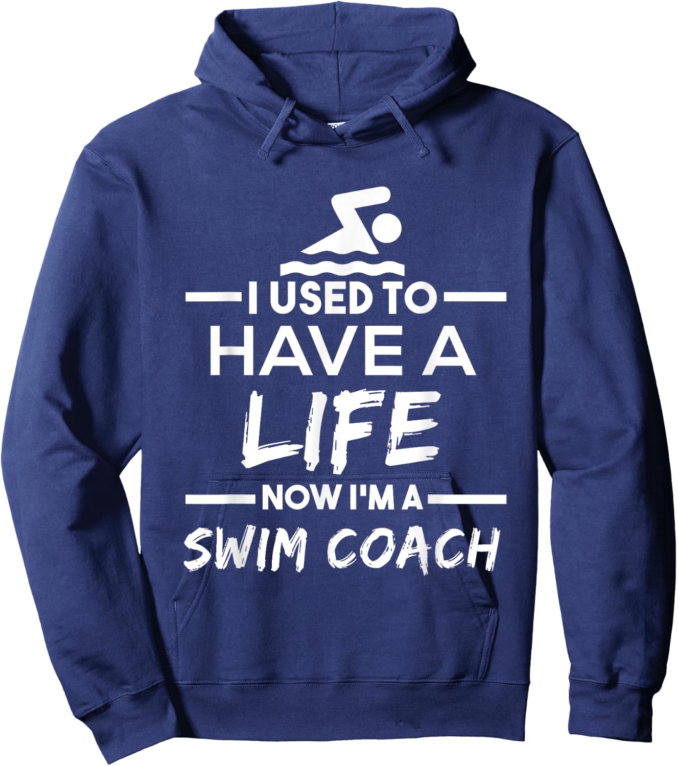 Swimming Coach T Shirt - Used To Have Life Now Swim Coach Hoodie - Hoodie | Navy