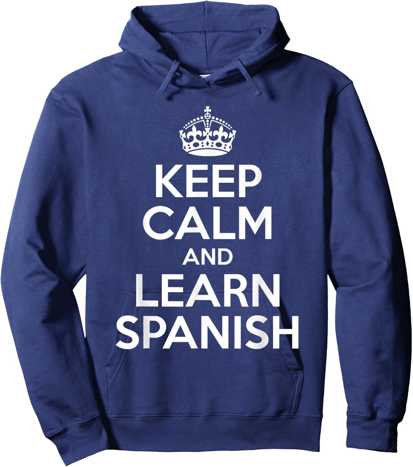 Keep Calm And Learn Spanish For Bilinguals Hoodie - Hoodie | Navy