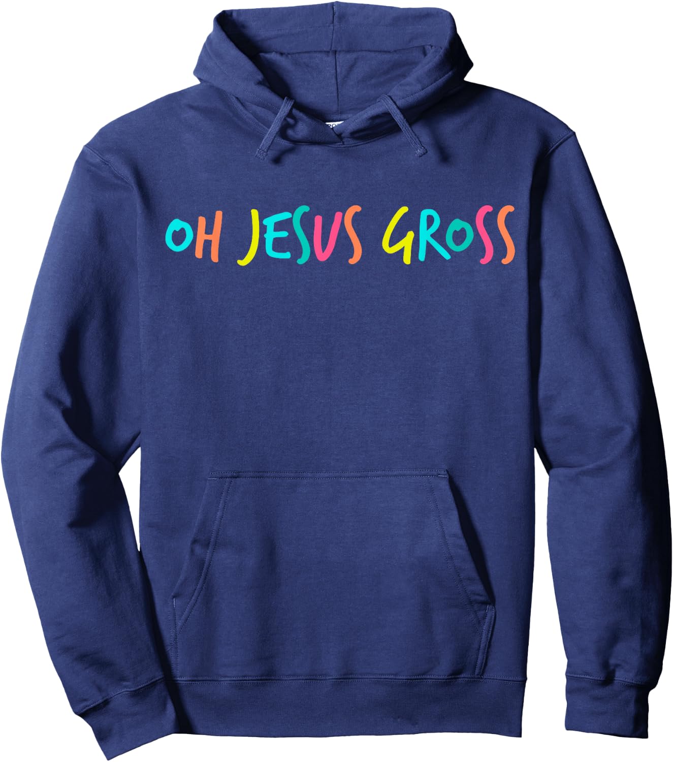Oh Jesus Gross Sassy Drag Hoodie - Hoodie | Navy