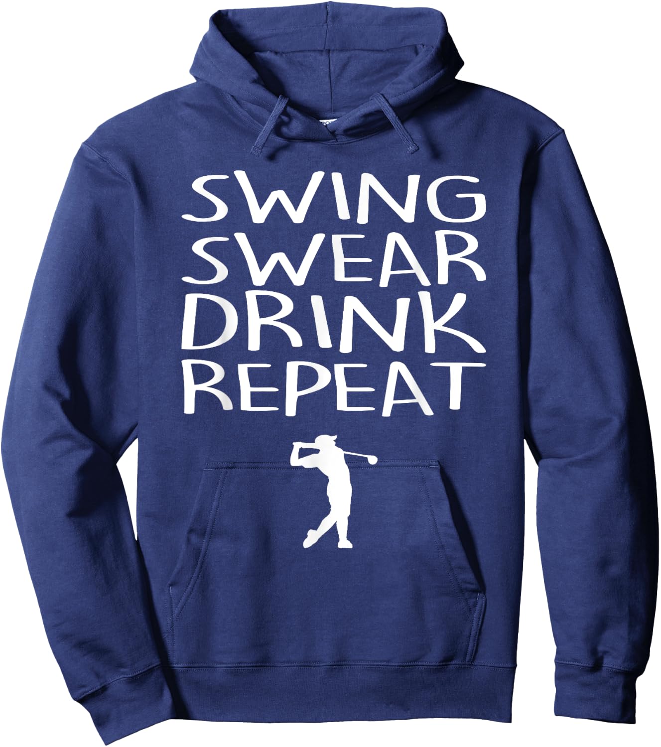 Swing Swear Drink Repeat Funny Golf Outing Shirt Hoodie - Hoodie | Navy