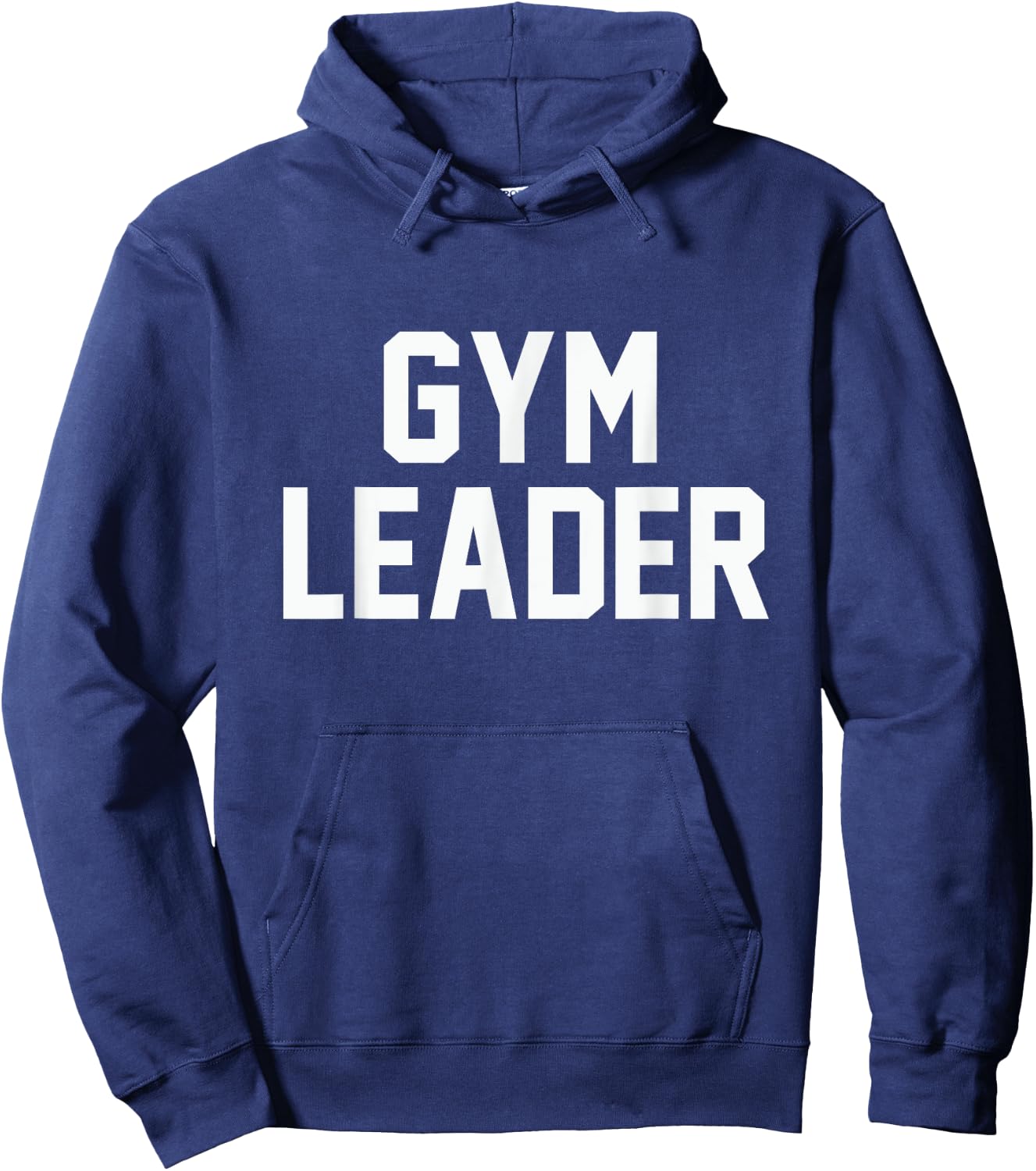 Gym Leader funny novelty workout fitness sarcastic Hoodie - Hoodie | Navy