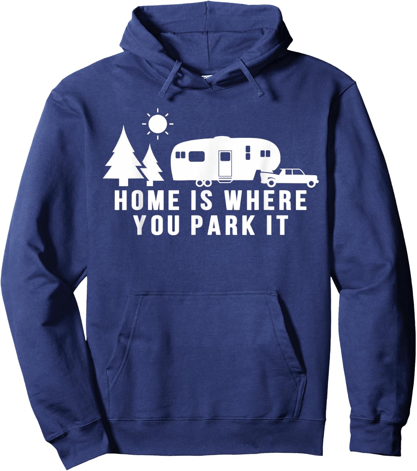 Home Is Where You Park It Shirt Funny 5th Wheel Camper Gift Hoodie - Hoodie | Navy