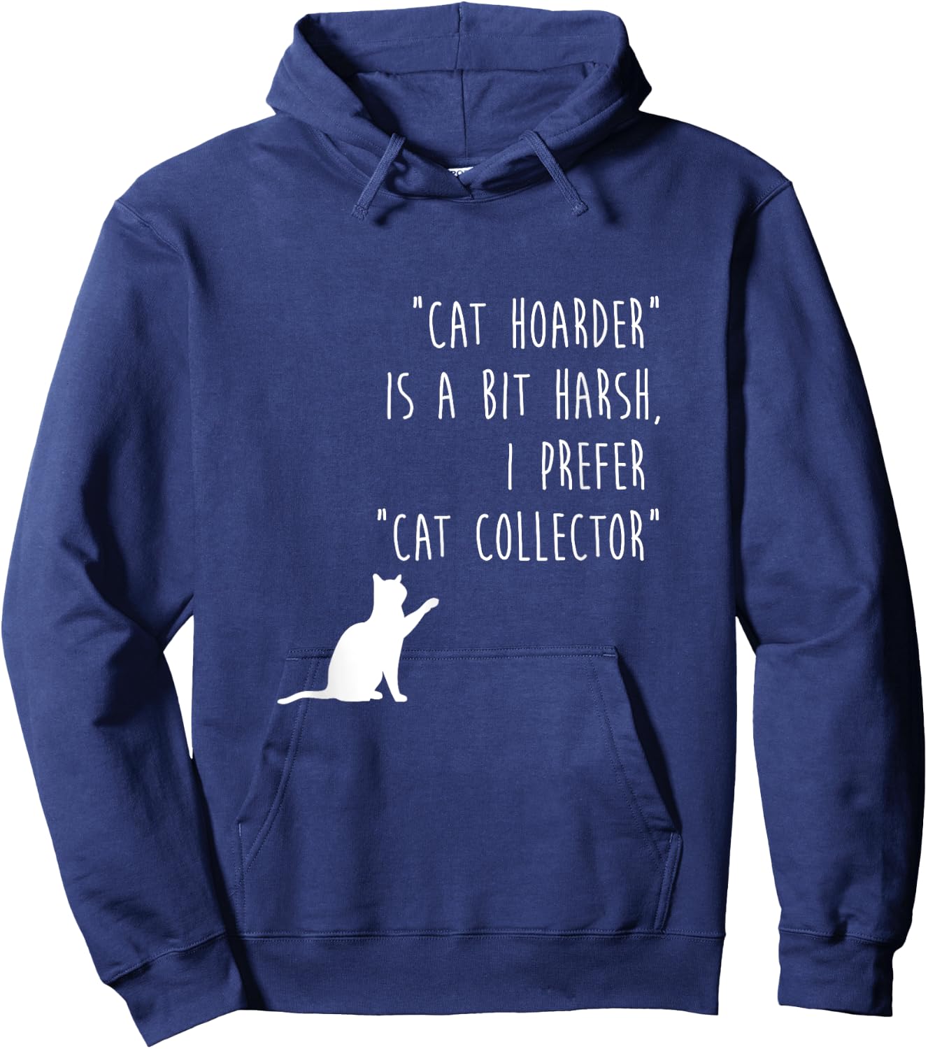 Funny Cat Shirt Cat Hoarder Is Harsh Cat Collector Cute Gift Hoodie - Hoodie | Navy