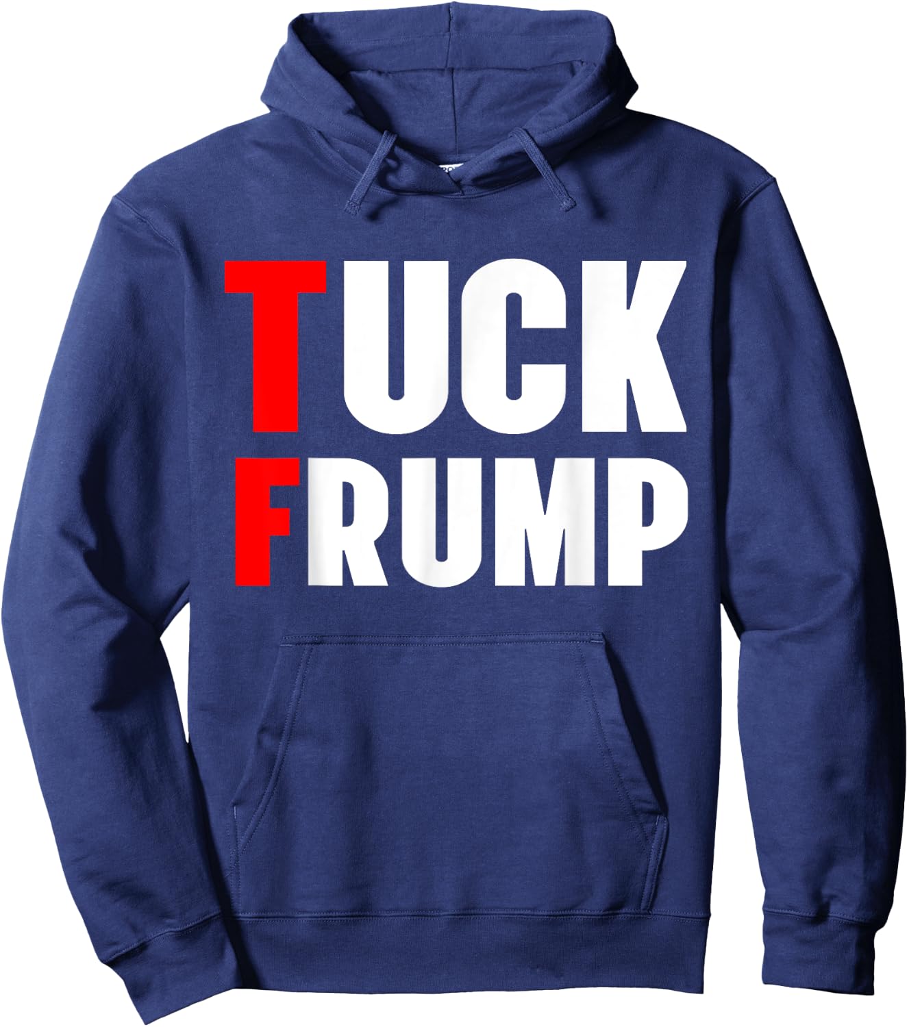 Tuck Frump Funny Anti Trump 86 47 Trump 2024 Shirts Hoodie - Hoodie | Navy