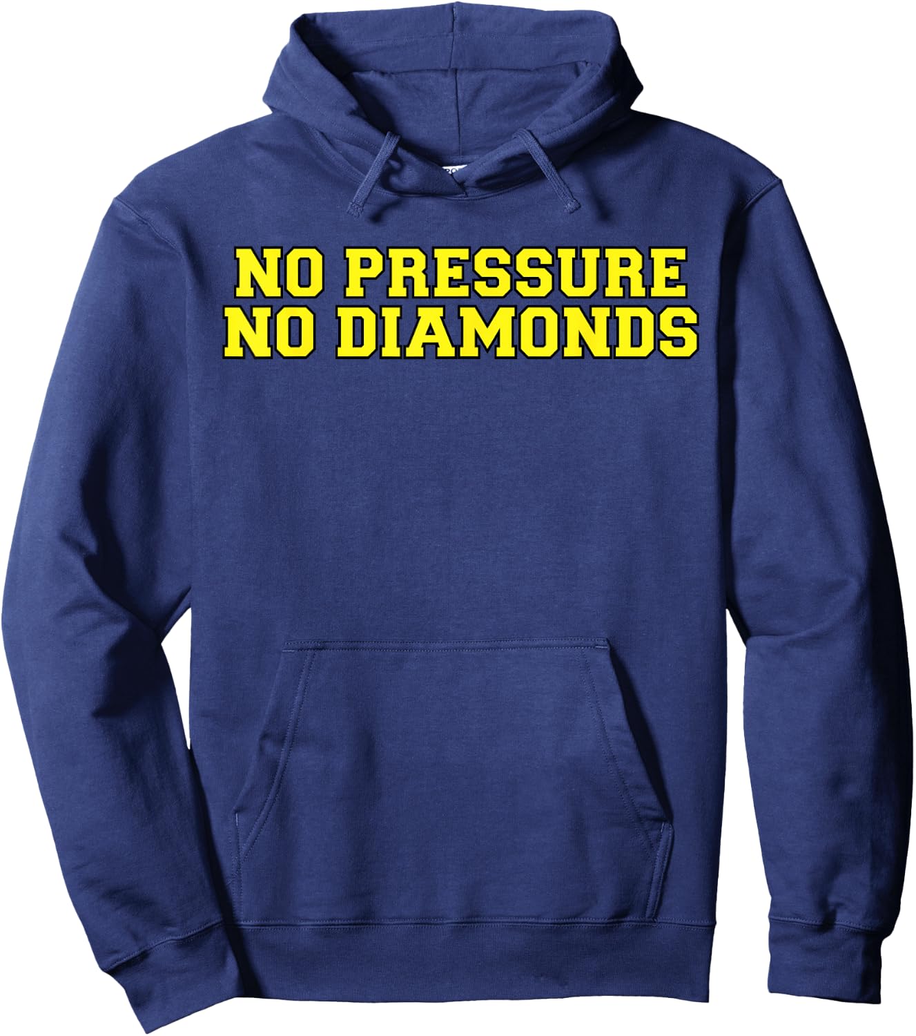 No Pressure No Diamonds athlete gym motivation Hoodie - Hoodie | Navy