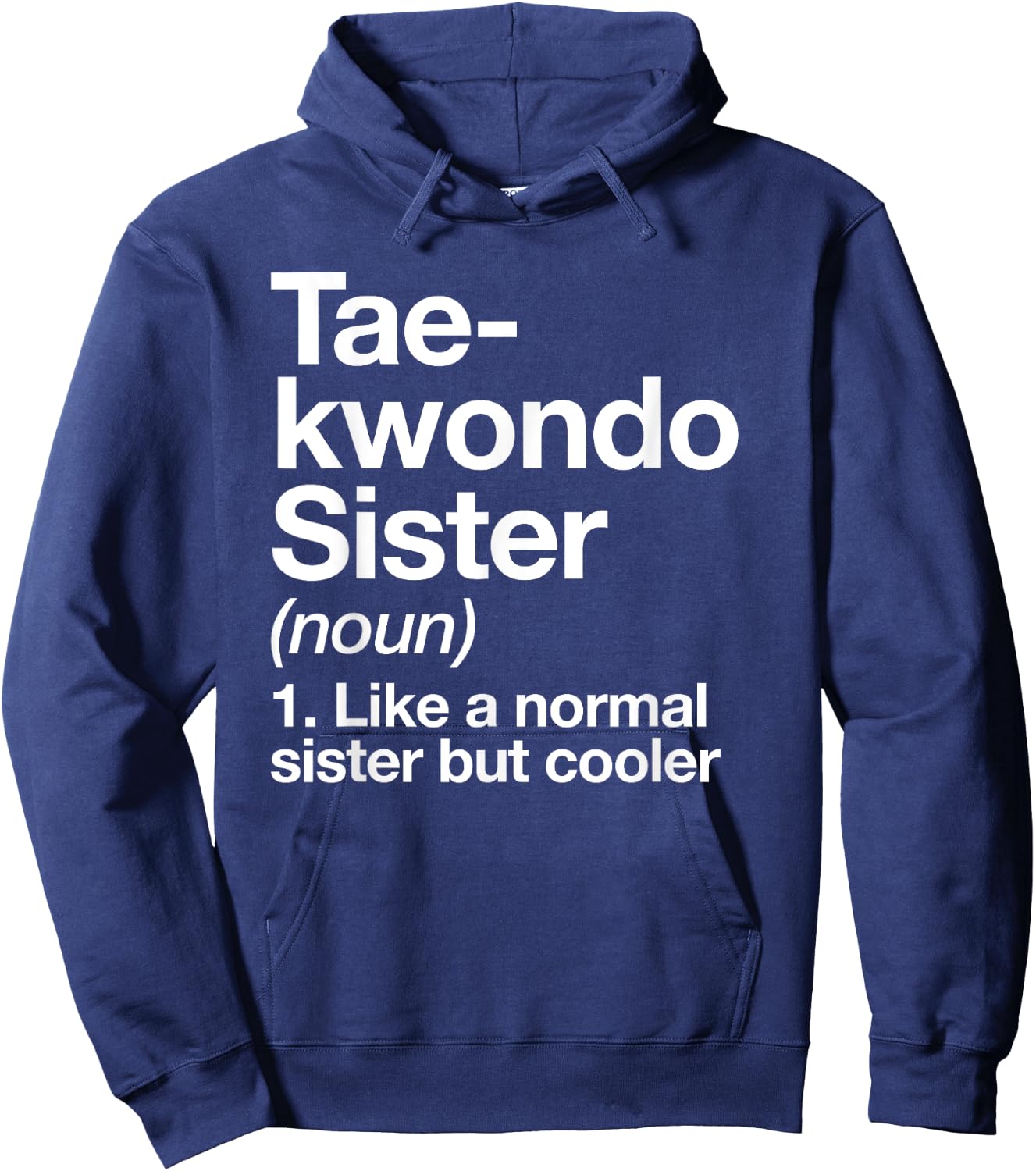 Taekwondo Sister Definition Funny Sports Martial Arts Hoodie - Hoodie | Navy