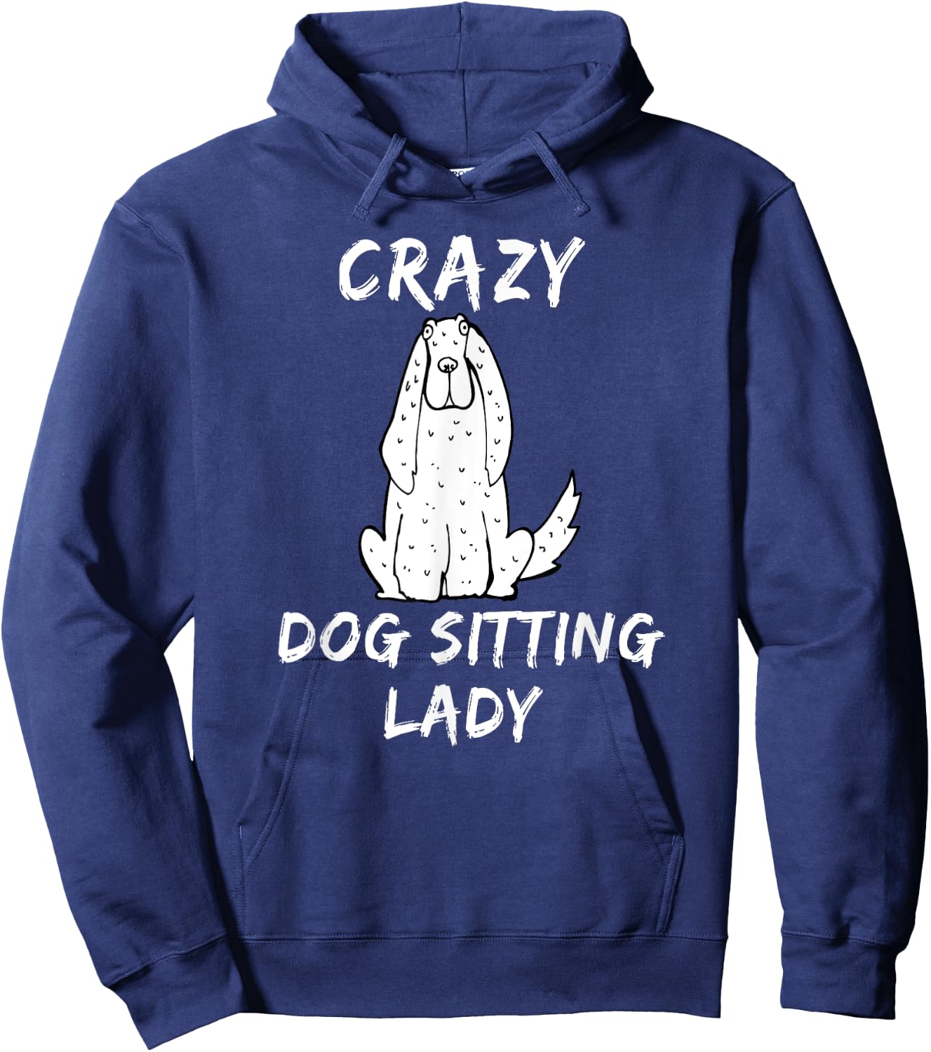 Crazy Dog Sitting Lady Dog Sitter Walker Babysitter T Shirt Hoodie - Hoodie | Navy