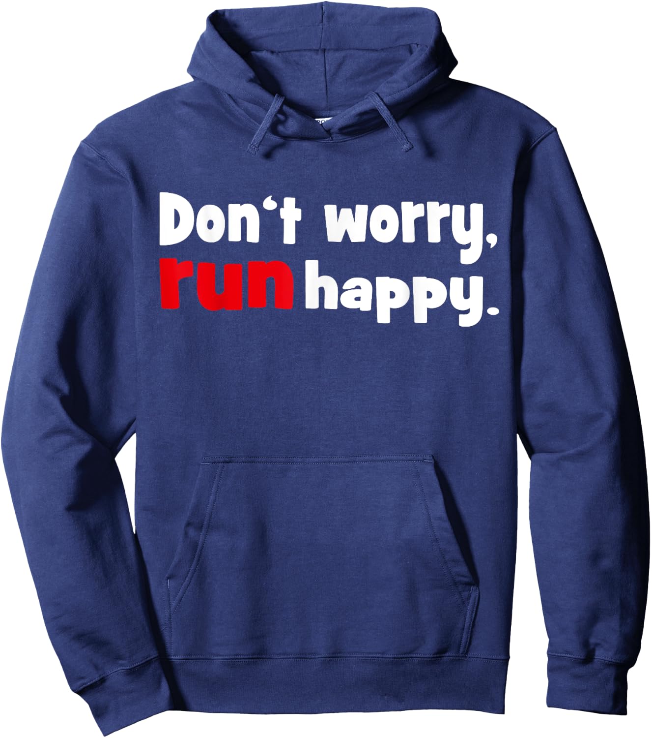 Don't worry - run happy Running Shirt Hoodie - Hoodie | Navy