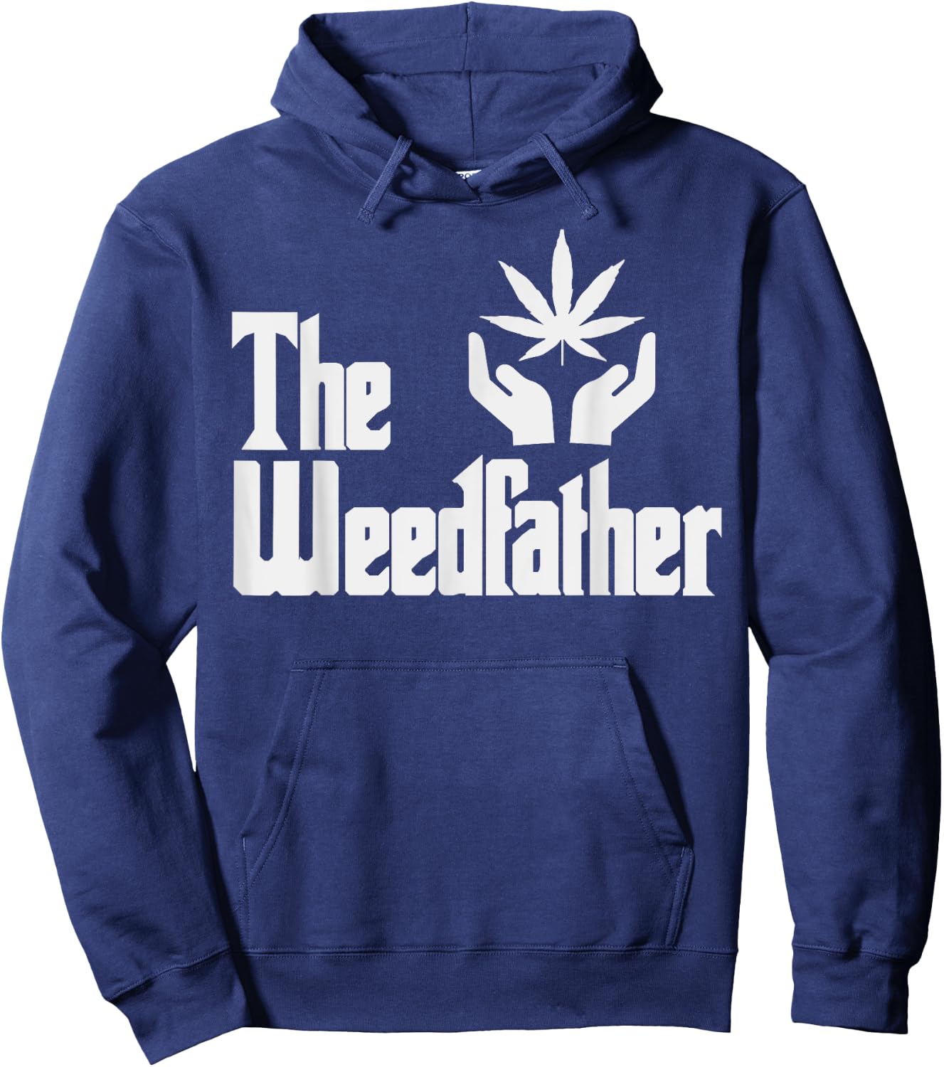 The Weed-father Fathers Day Gift Dad Cannabis 420 Stoner Hoodie - Hoodie | Navy