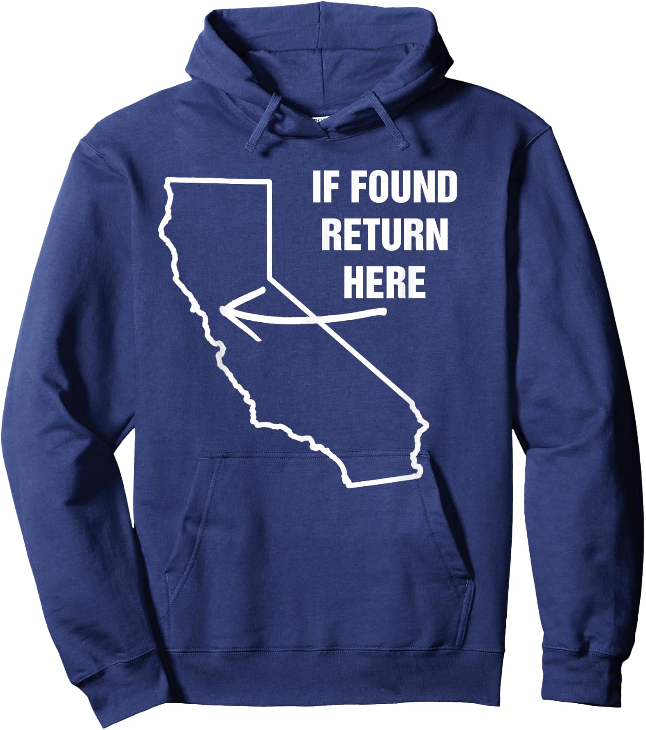 If Found Return Here California USA State Funny Novelty Hoodie - Hoodie | Navy