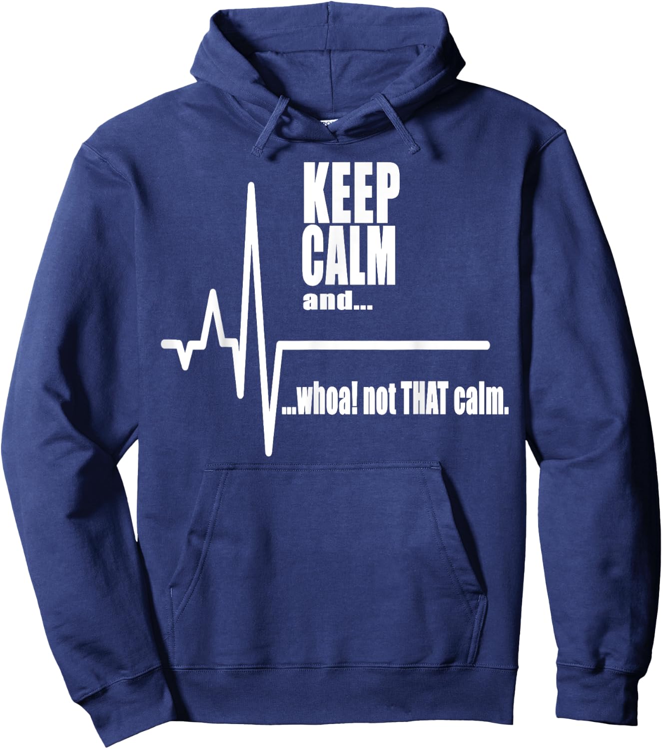 Keep Calm and whoa not that calm Stay Calm Carry on Hoodie - Hoodie | Navy