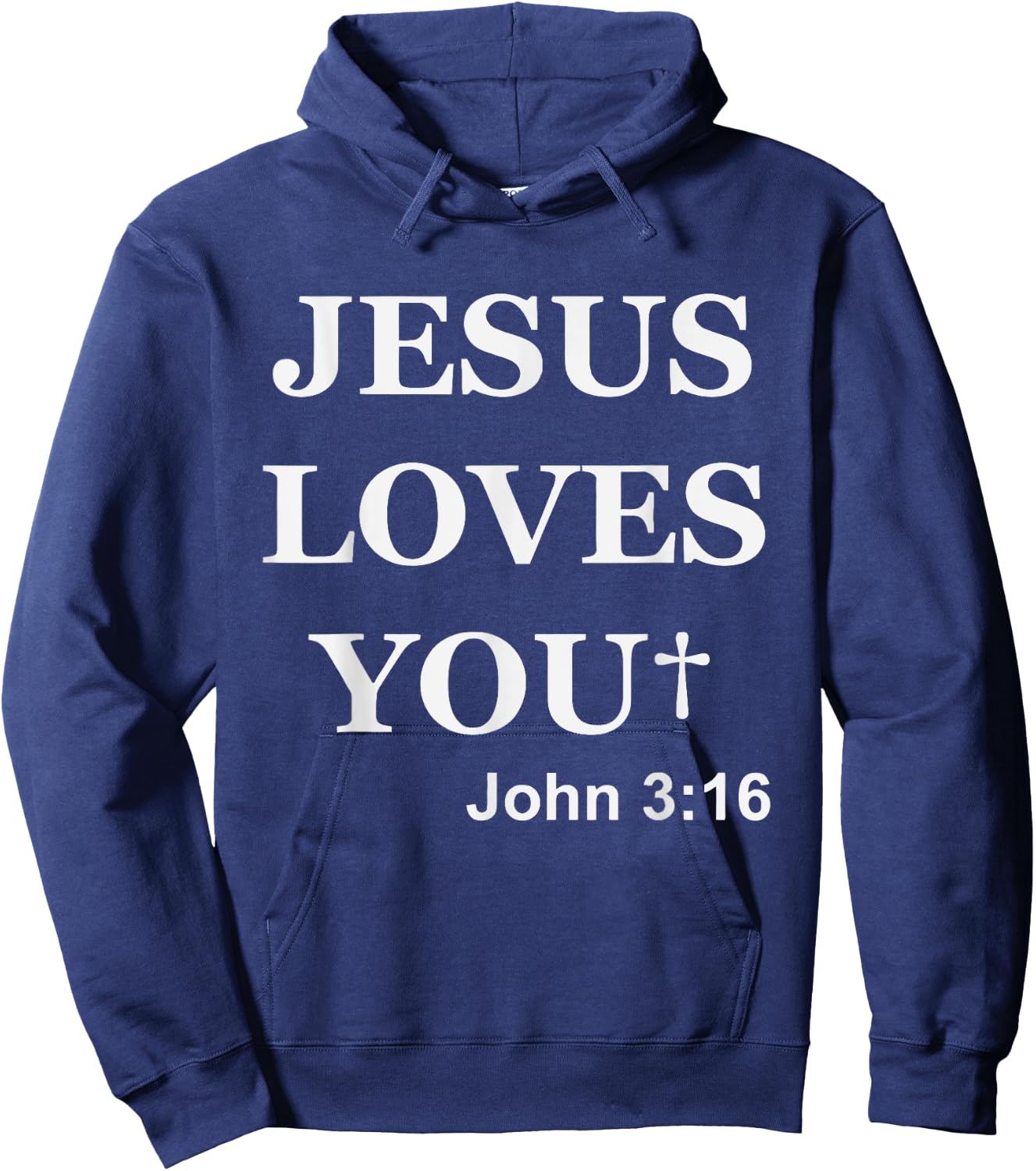 Jesus Loves You John 3 16 For So God Loved The World Hoodie - Hoodie | Navy
