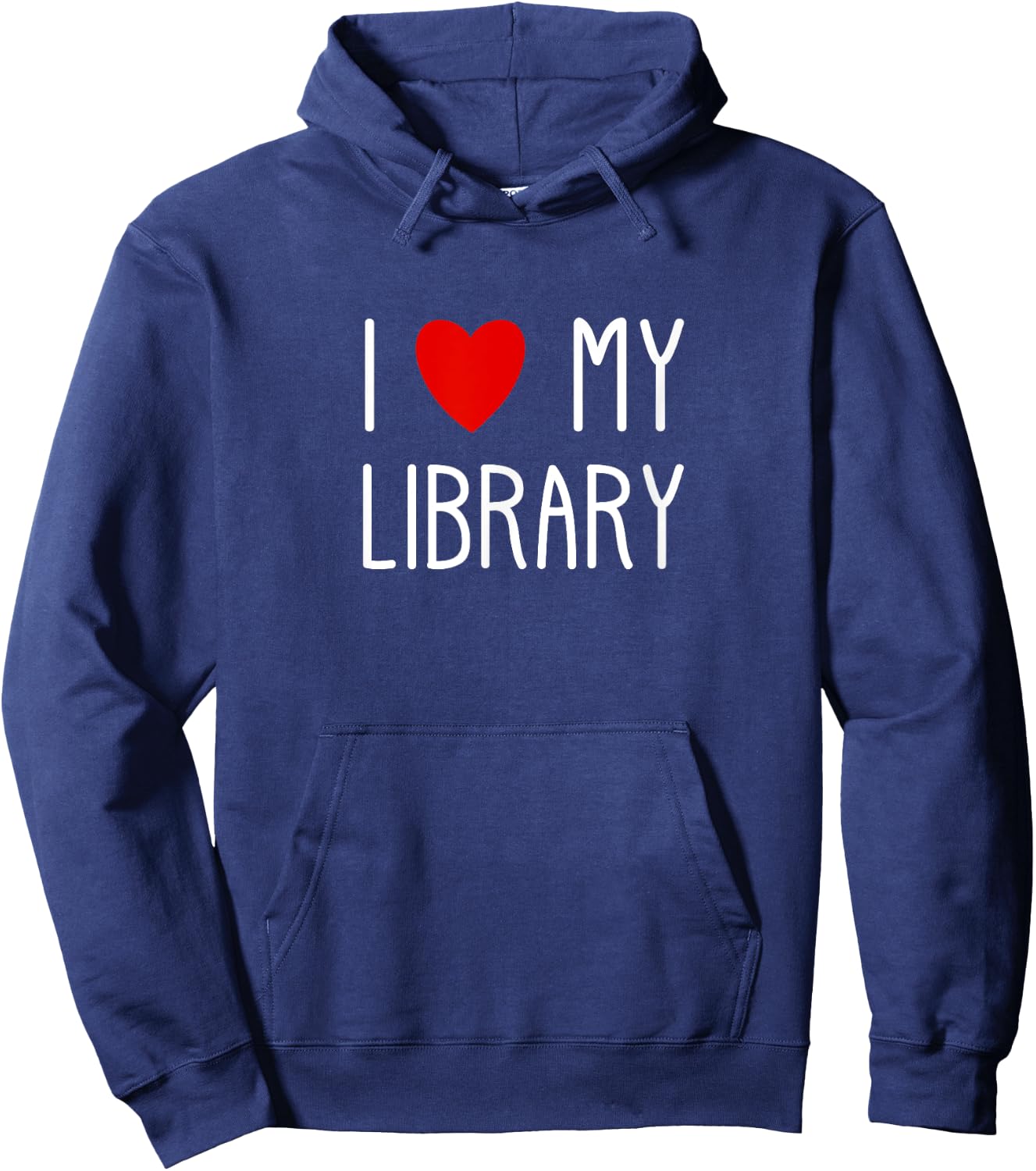 I Love My Library For Book Lovers Readers Librarian Hoodie - Hoodie | Navy