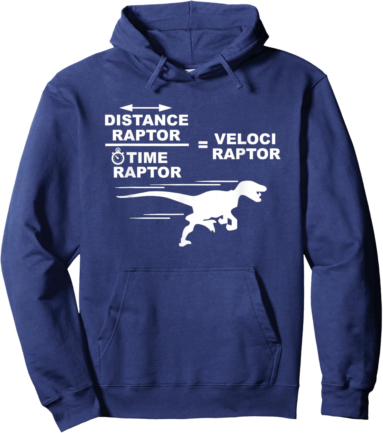 Distance raptor over time raptor = velociraptor Hoodie - Hoodie | Navy