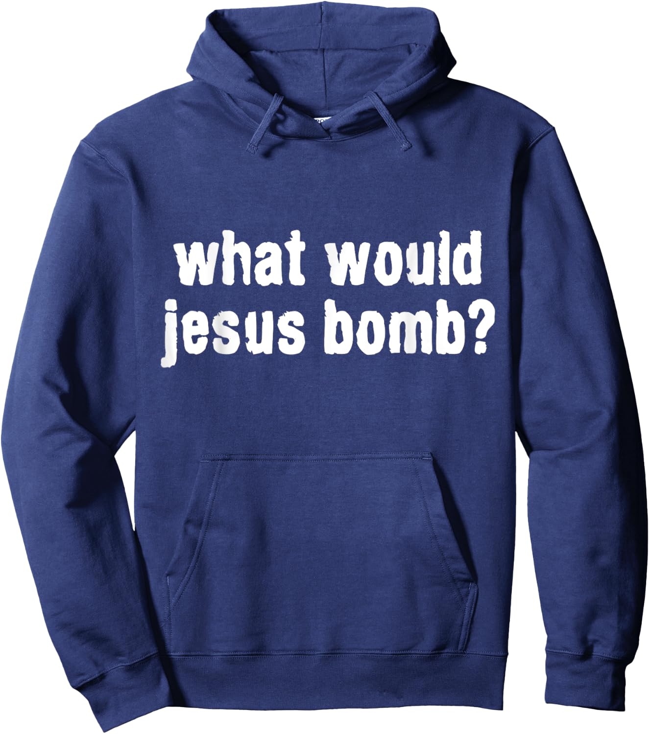 What Would Jesus Bomb Anti-War Hoodie - Hoodie | Navy