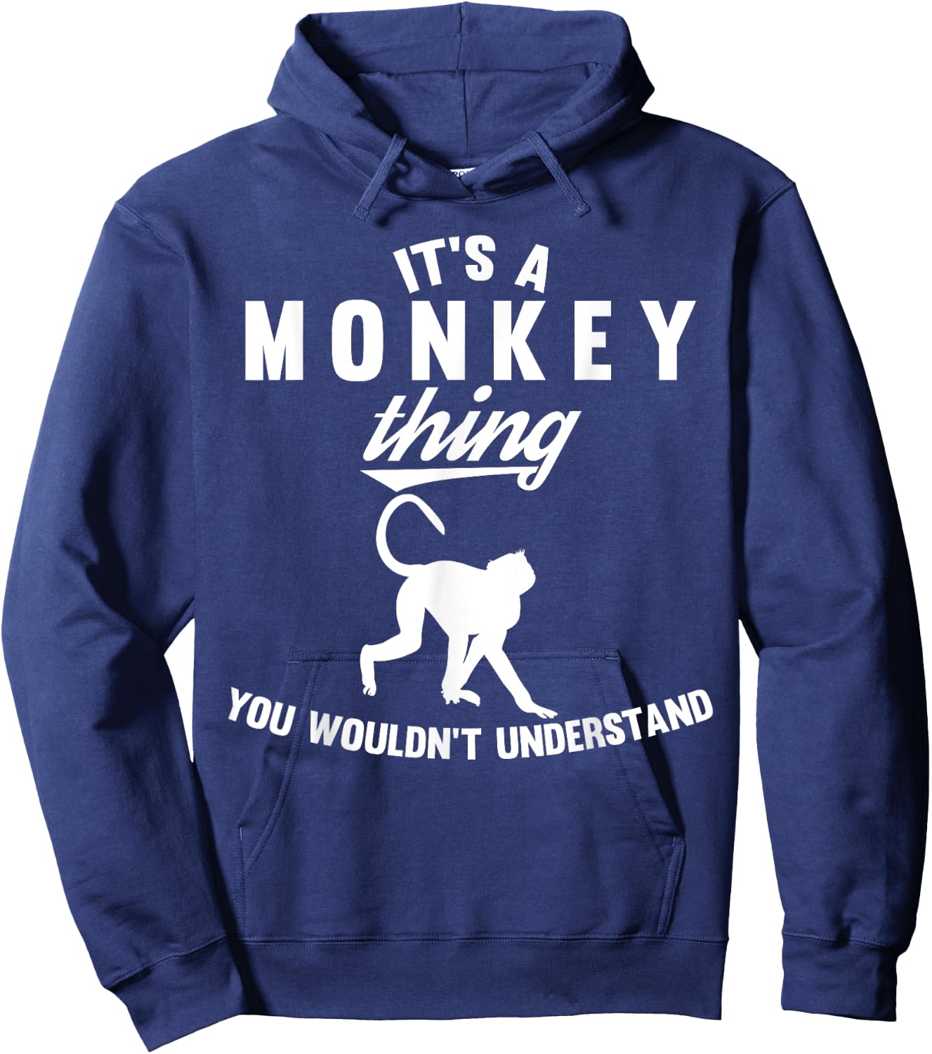 It's a Monkey Thing You wouldn't understand Gift Hoodie - Hoodie | Navy
