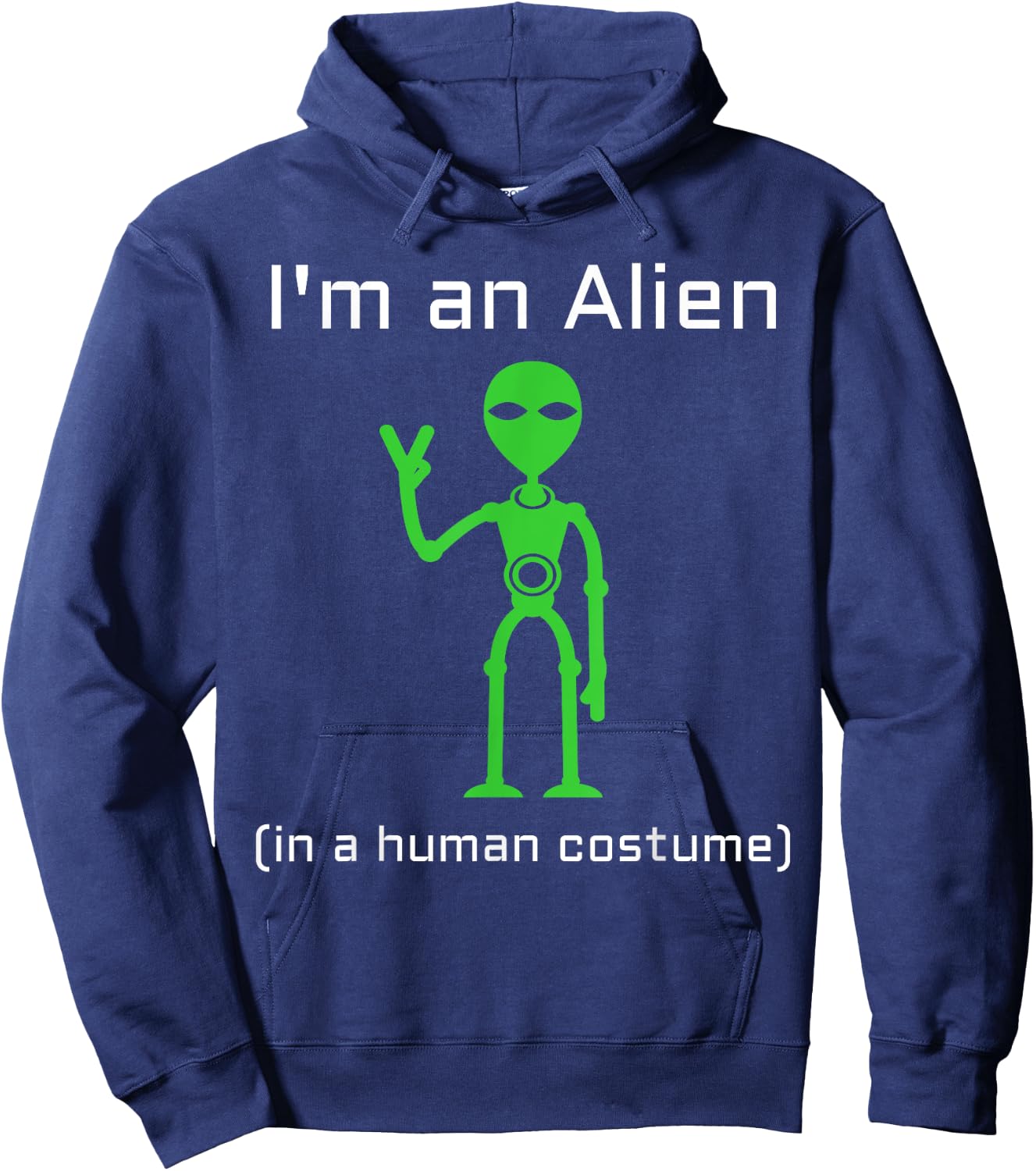 Extra Terrestrial Alien in a Human Costume Hoodie - Hoodie | Navy