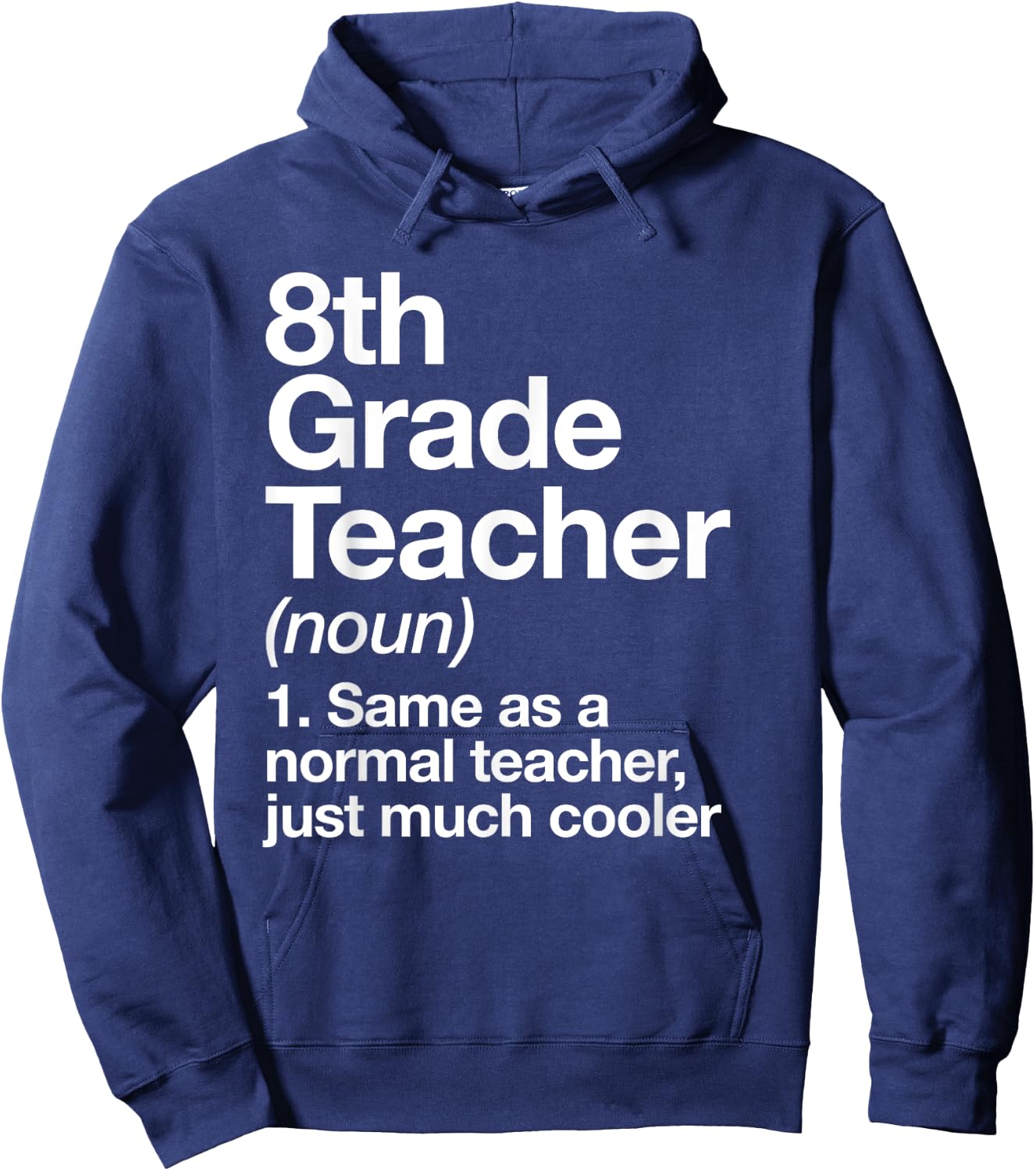 8th Grade Teacher Definition Funny Back To School First Day Hoodie - Hoodie | Navy