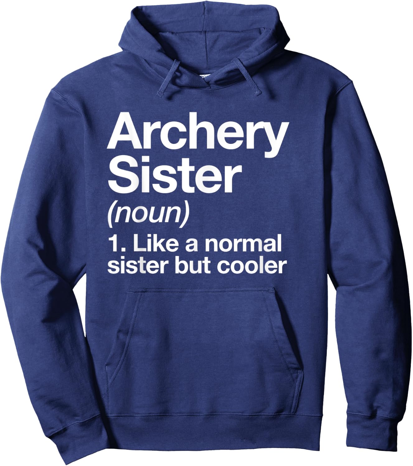 Archery Sister Definition Funny Sports Hoodie - Hoodie | Navy
