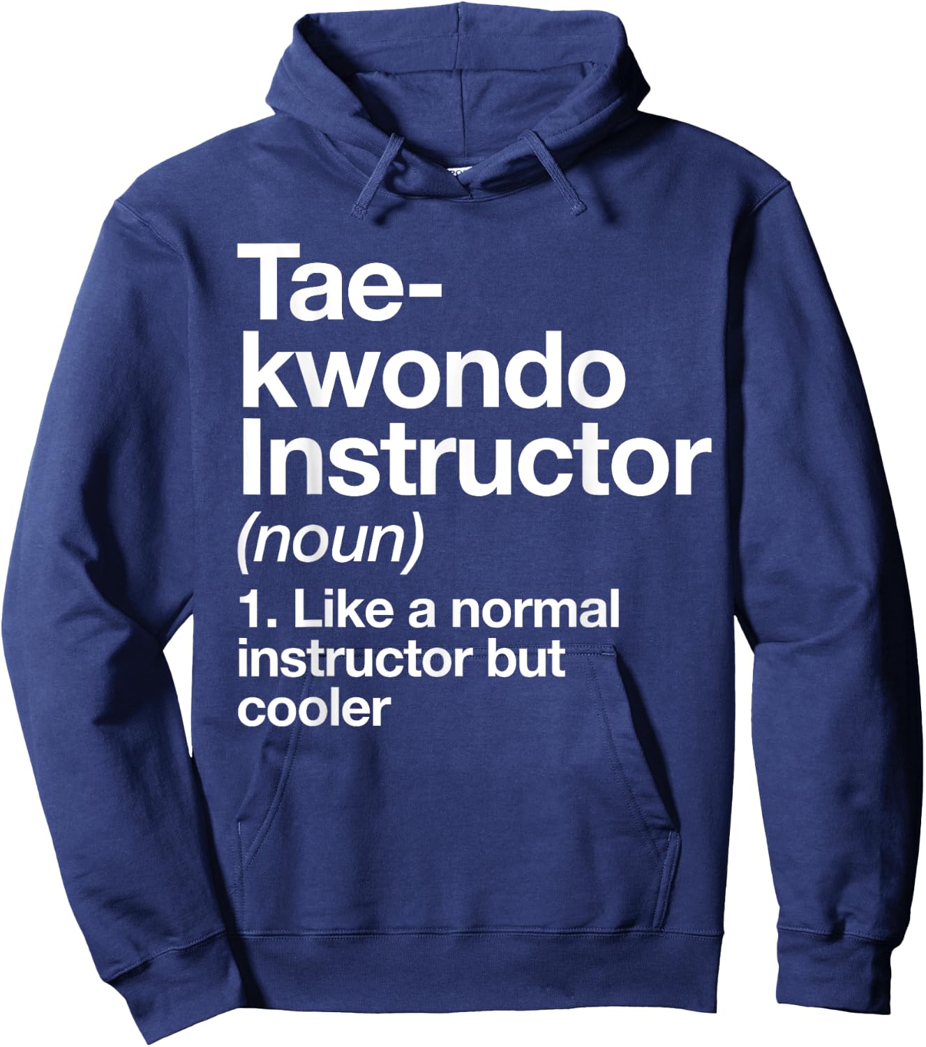 Taekwondo Instructor Definition Funny Martial Arts Trainer Hoodie - Hoodie | Navy