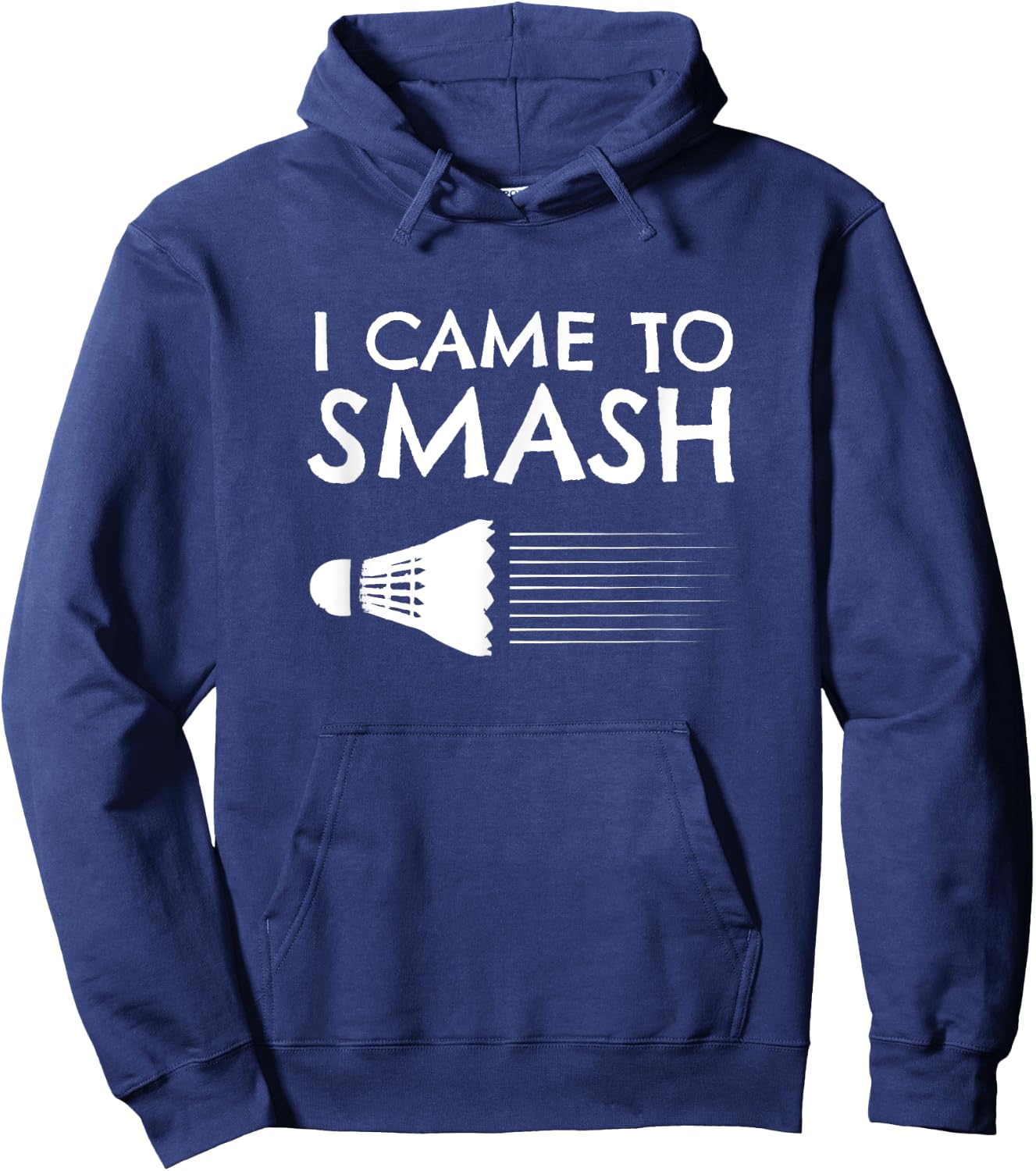 Badminton Humor Smash Shuttlecock Birdie Sport Hoodie - Hoodie | Navy