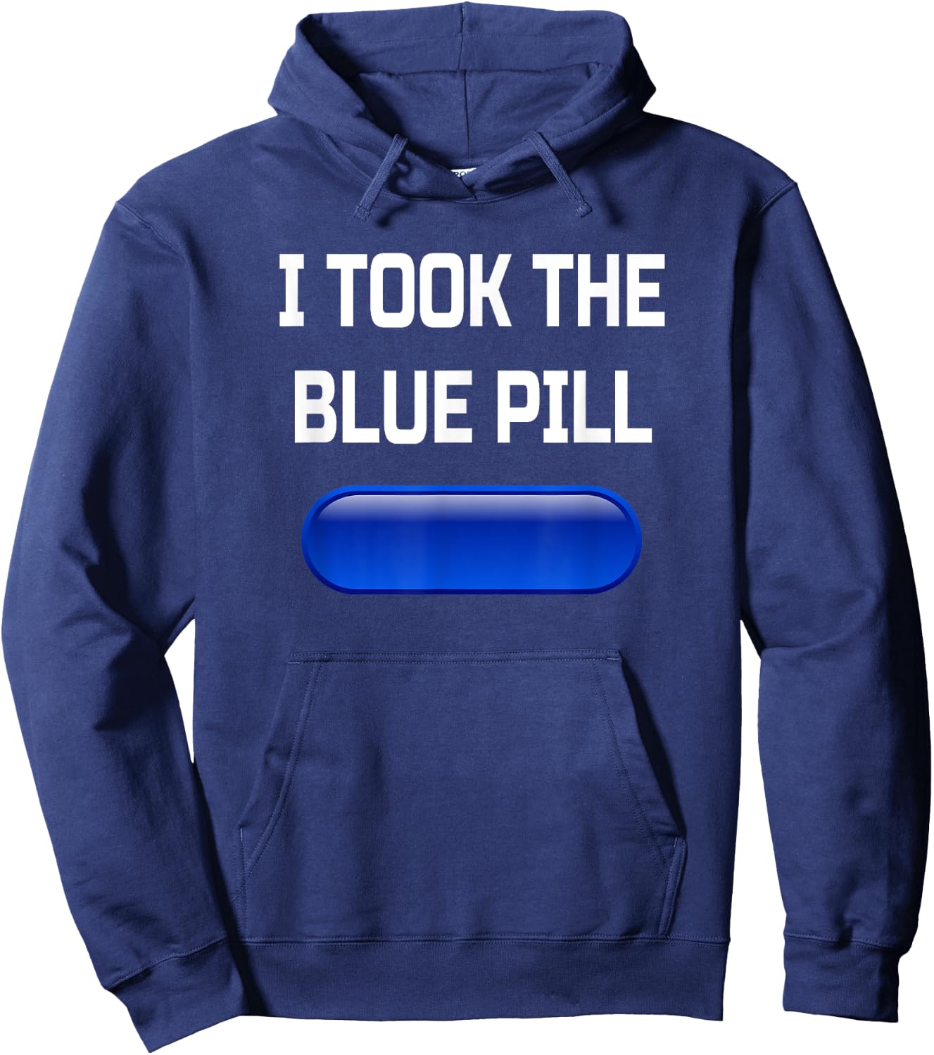 I Took The Blue Pill- Conspiracy Theory Brainwashed Hoodie - Hoodie | Navy