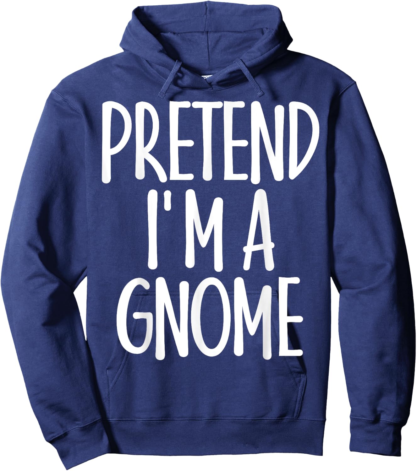 Easy Pretend I'm Gnome Costume Gift Last Minute Halloween Hoodie - Hoodie | Navy