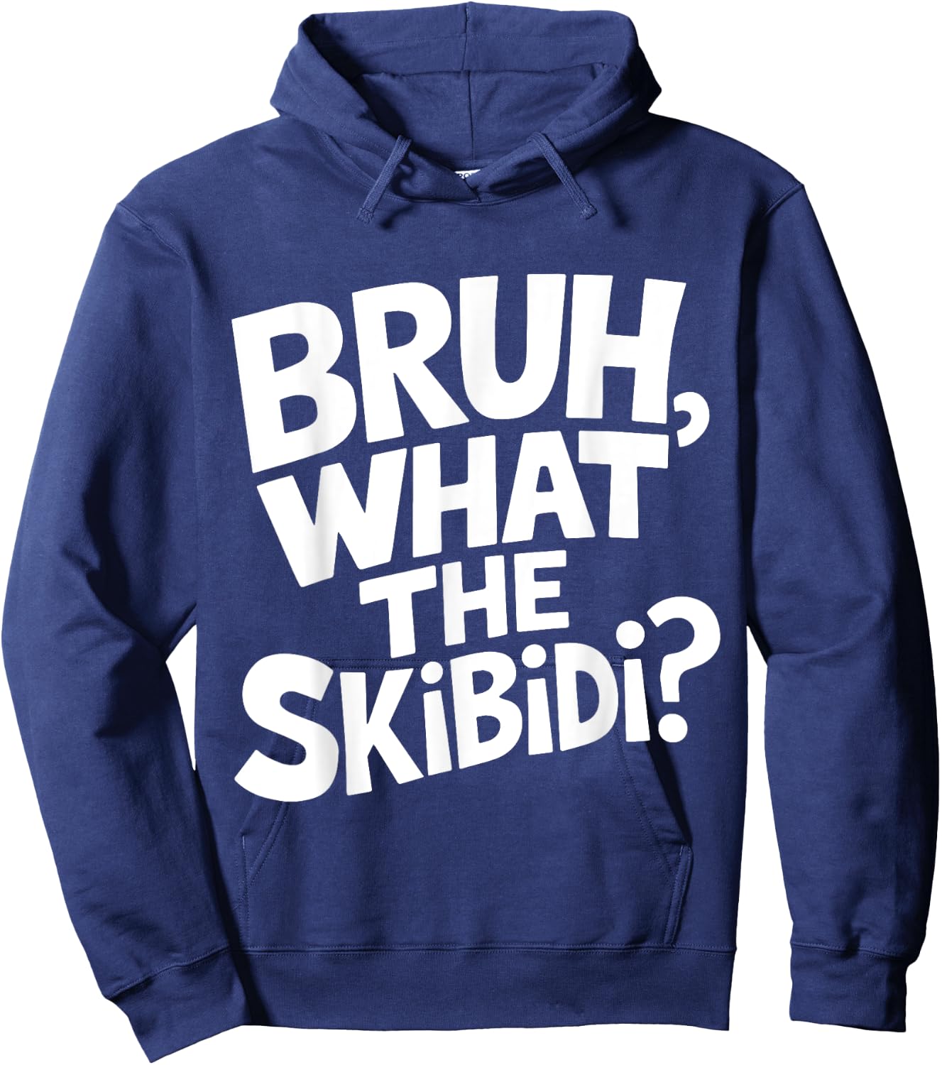 What The Skibidi Bruh Funny Kids Teens Youth Meme Hoodie - Hoodie | Navy