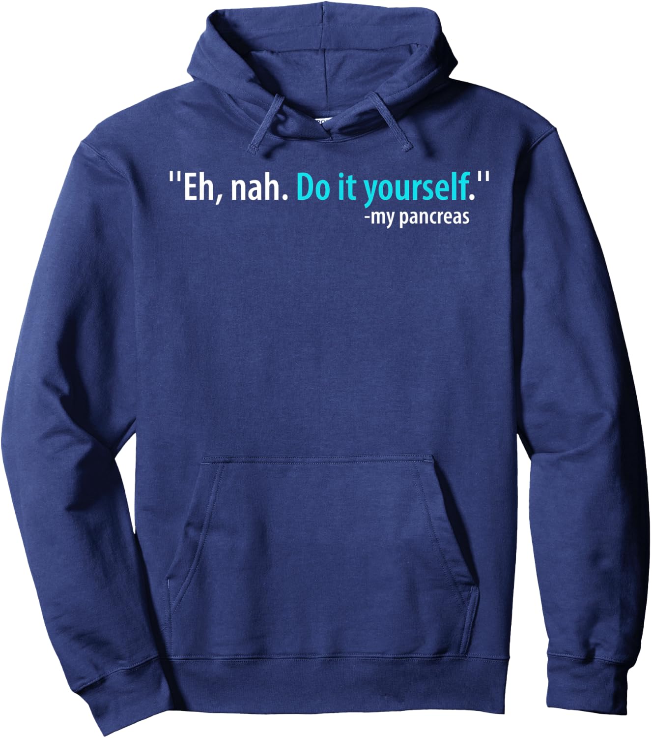 Eh, Nah. Do it yourself My Pancreas Hoodie - Hoodie | Navy