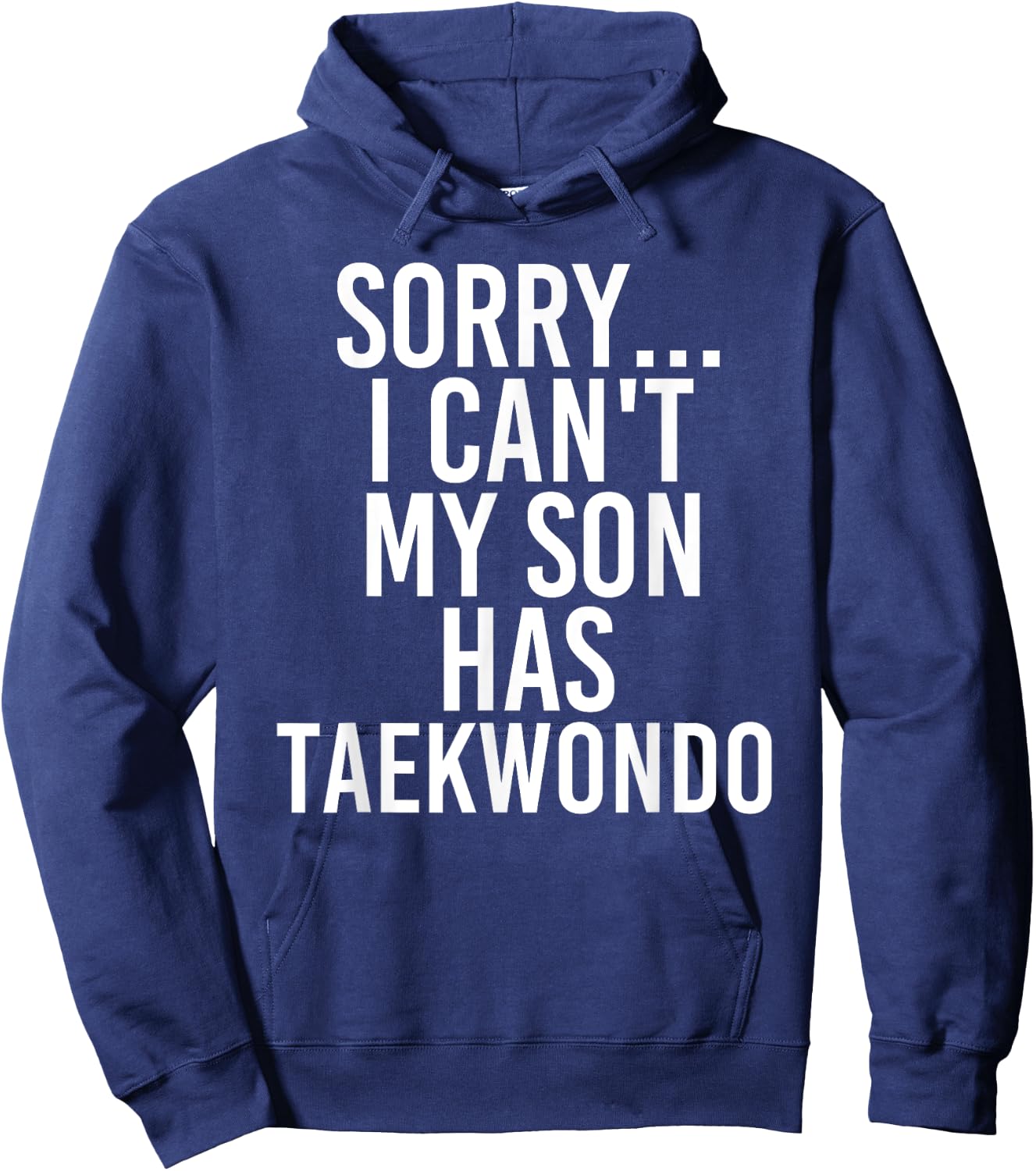 Dad Mom | My Son Has Taekwondo Hoodie - Hoodie | Navy