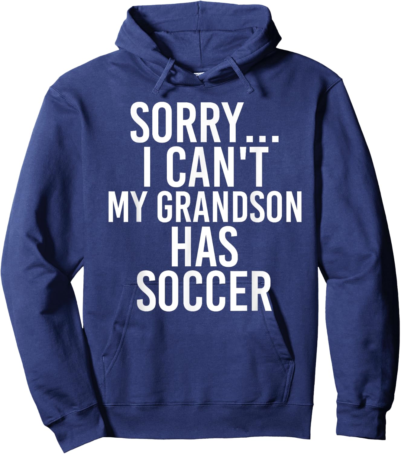 Grandpa Grandma | My Grandson Has Soccer Hoodie - Hoodie | Navy
