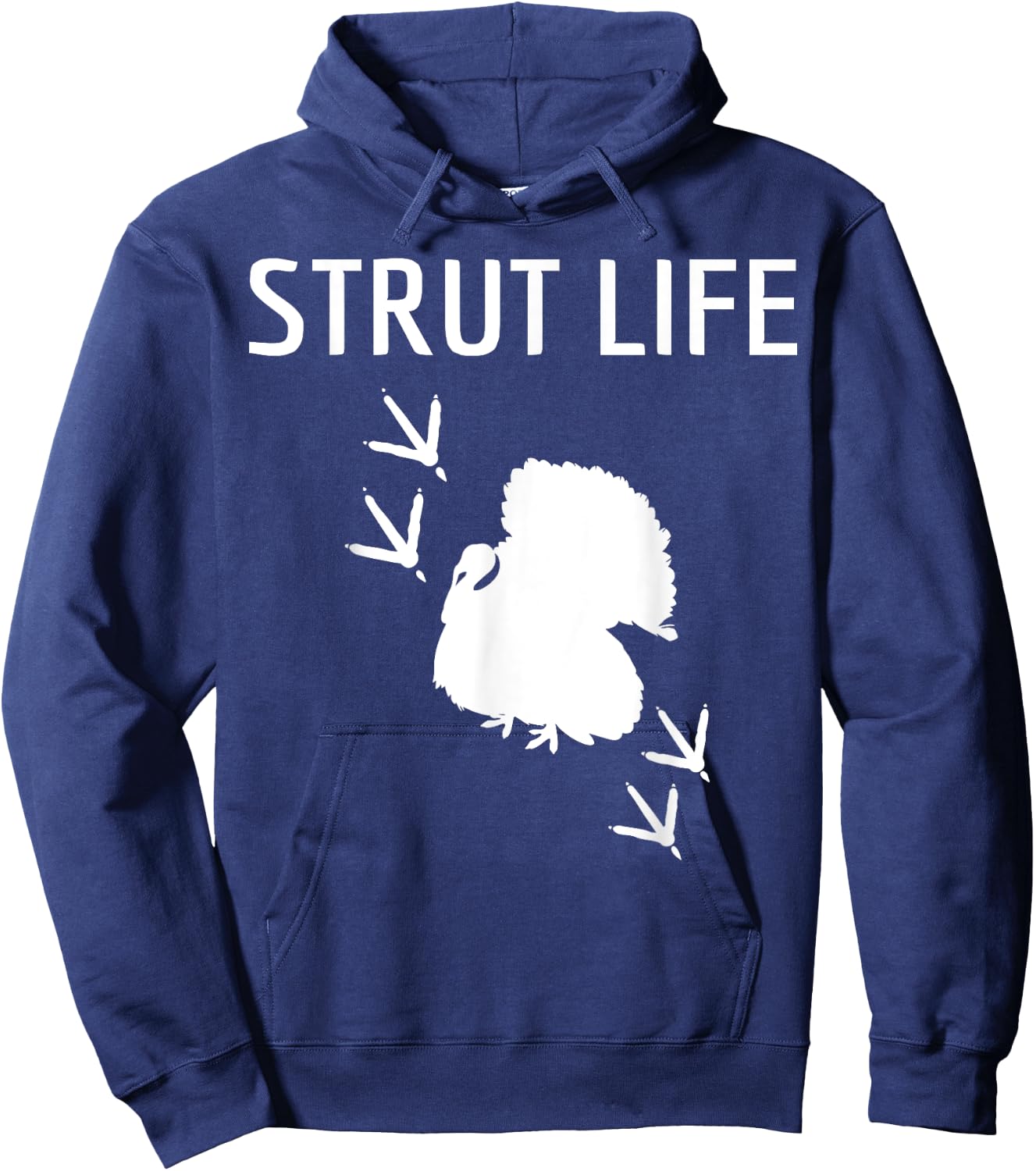 Turkey Hunting Strut Life Hunter Gift Hoodie - Hoodie | Navy