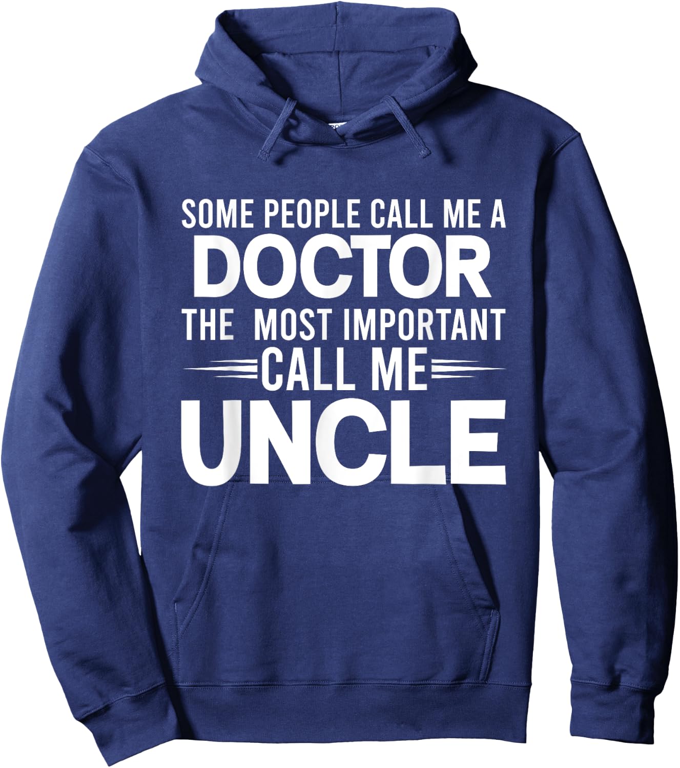 People Call Me Uncle Doctor Physician Uncles Gifts Hoodie - Hoodie | Navy