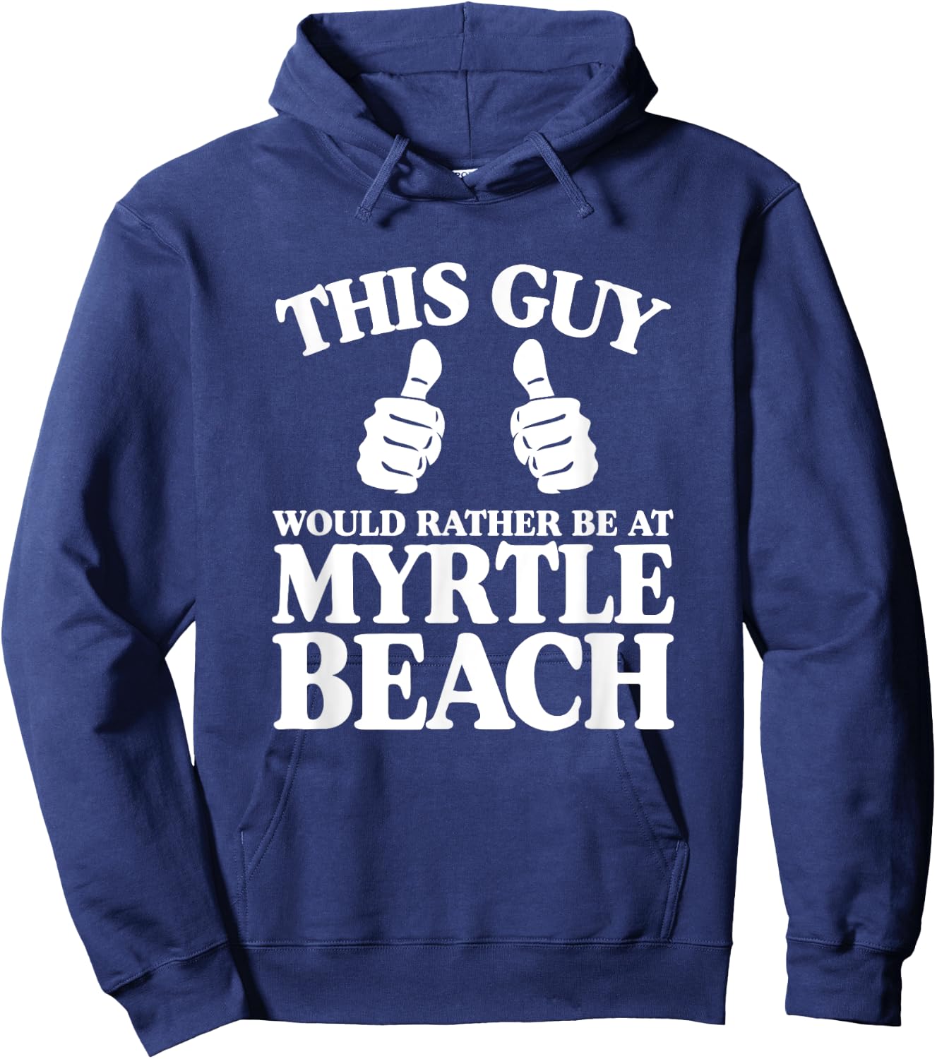 This Guy Would Rather Be At Myrtle Beach South Carolina SC Hoodie - Hoodie | Navy