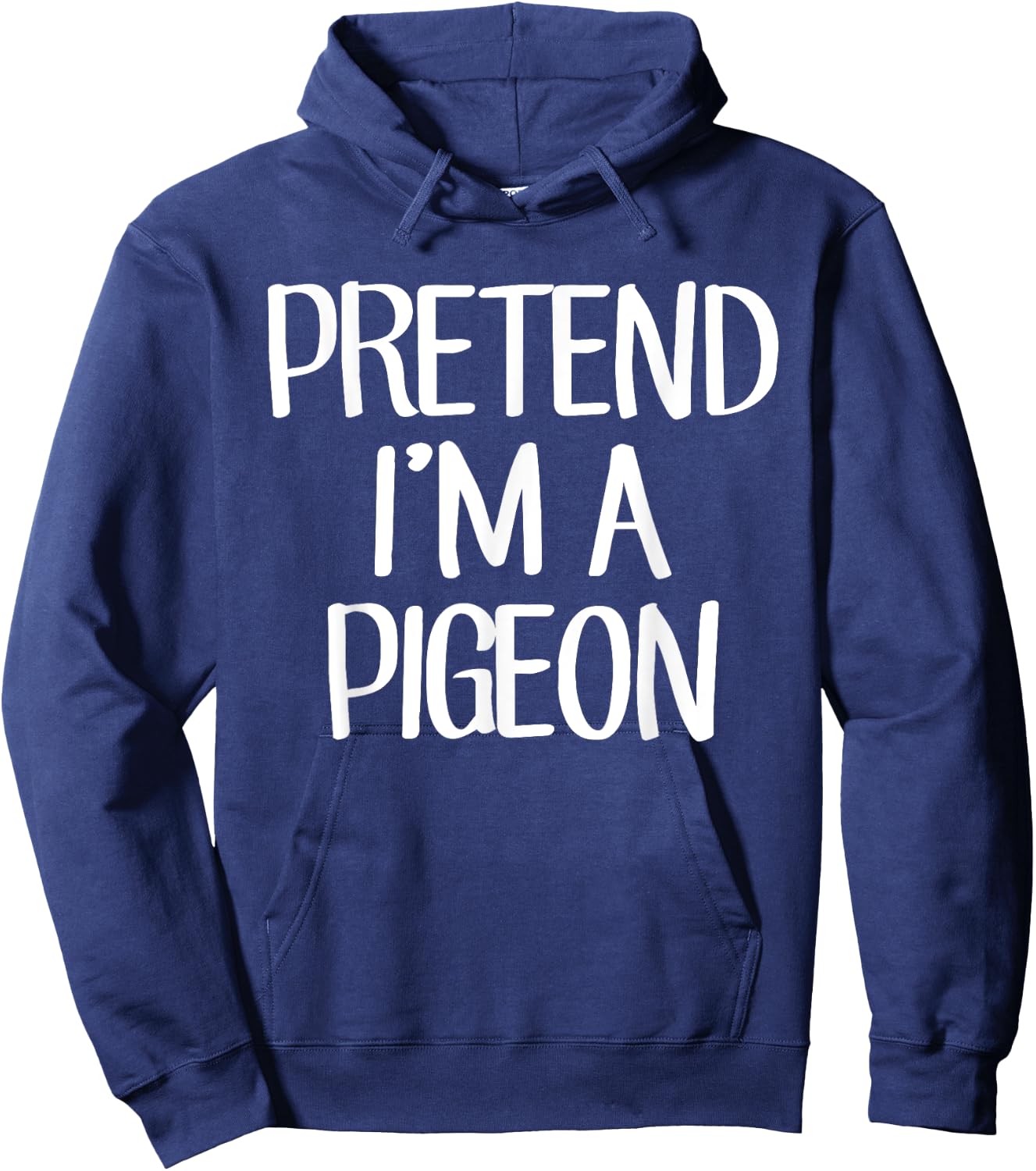 Pretend I'm A Pigeon Costume Family Lazy Easy Halloween Hoodie - Hoodie | Navy