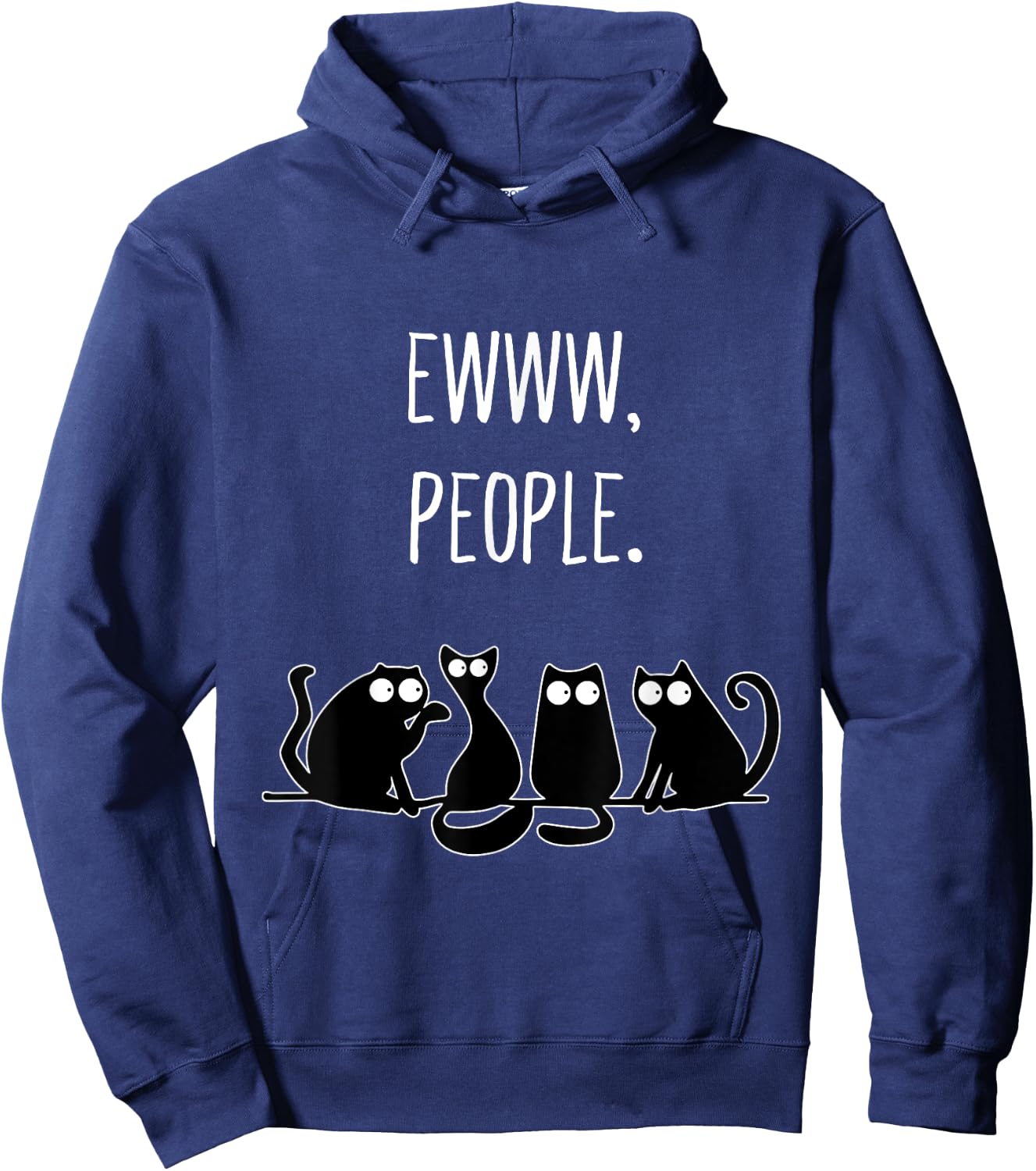 Ewww People Cat Lovers Novelty Gifts Ew People Hoodie - Hoodie | Navy