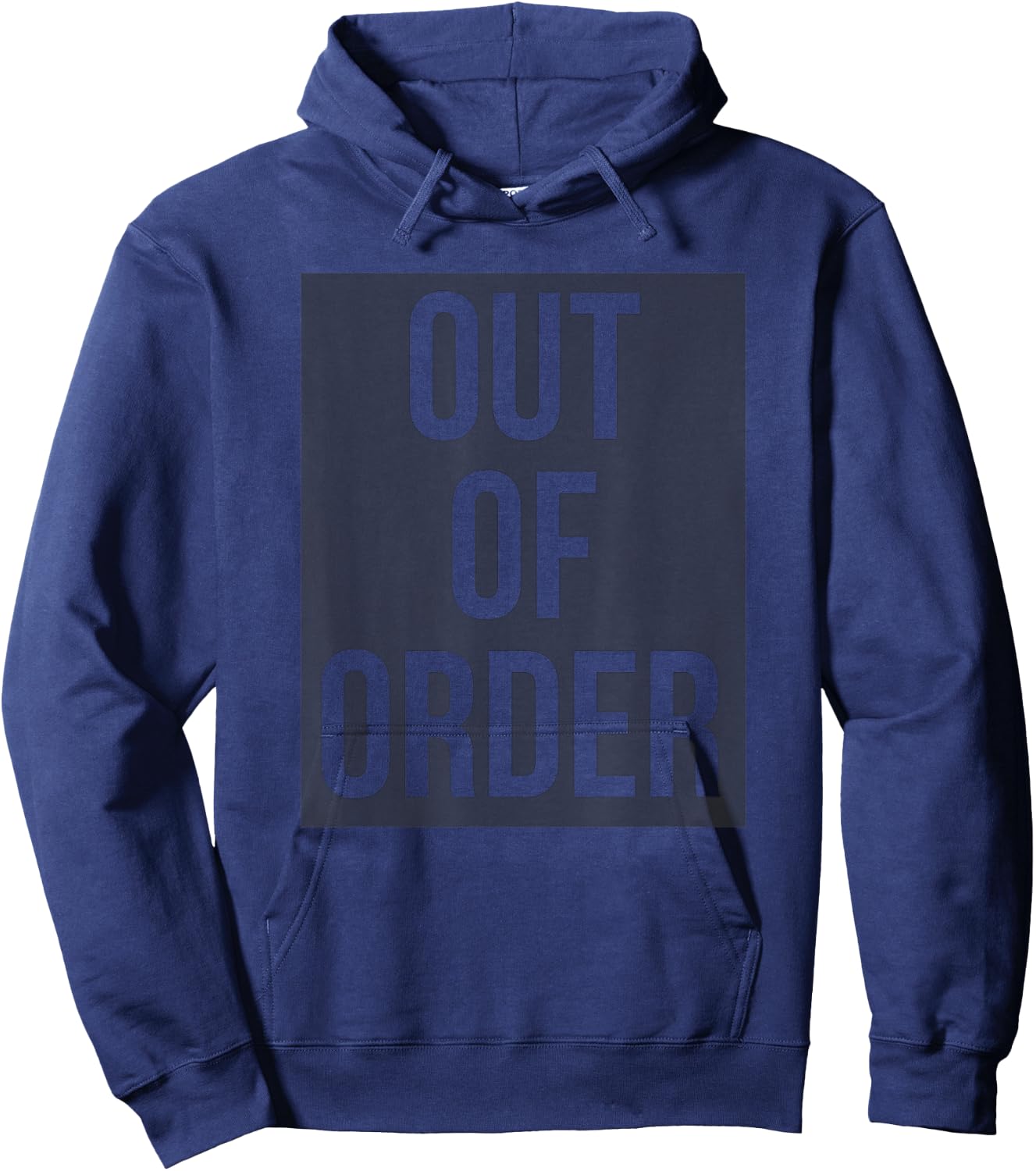 OUT OF ORDER Funny Humor Novelty Joke Sarcastic Hoodie - Hoodie | Navy