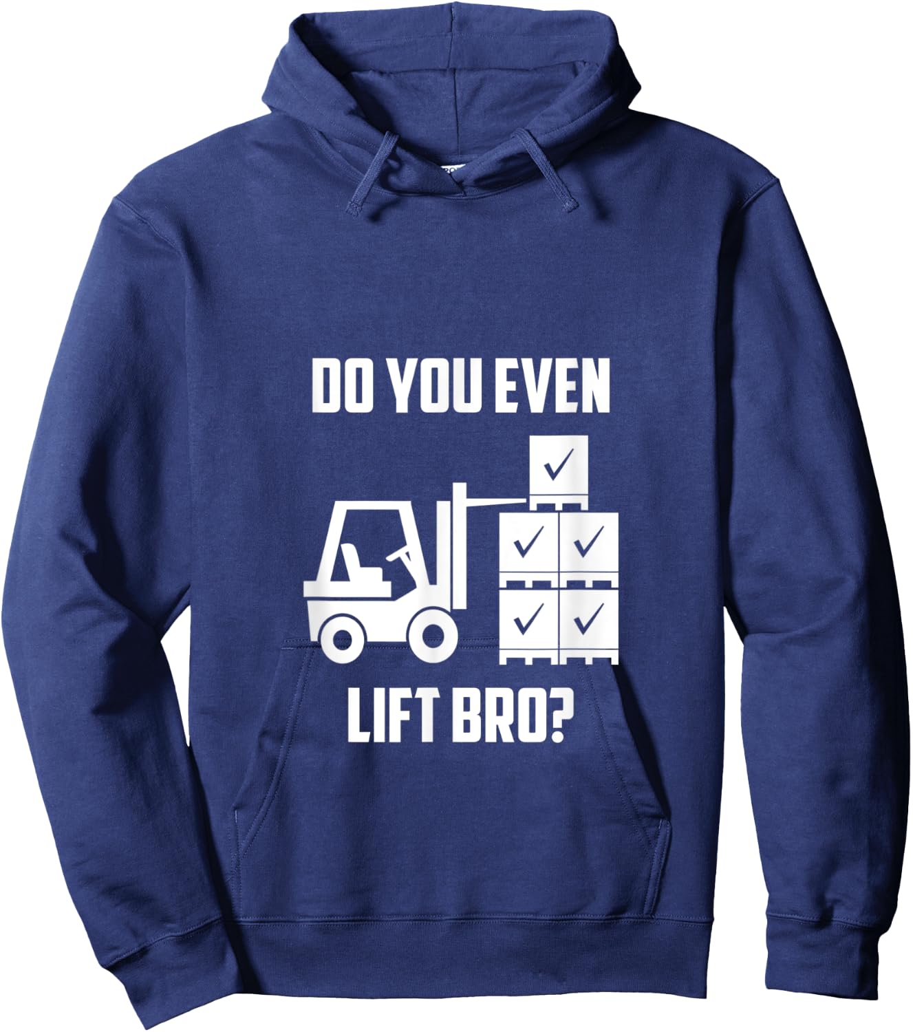 Do You Even Lift Bro? Forklift Gym Hoodie - Hoodie | Navy